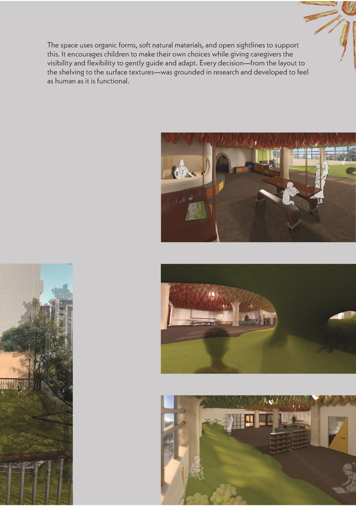 The space uses organic forms, soft natural materials, and open sightlines to support