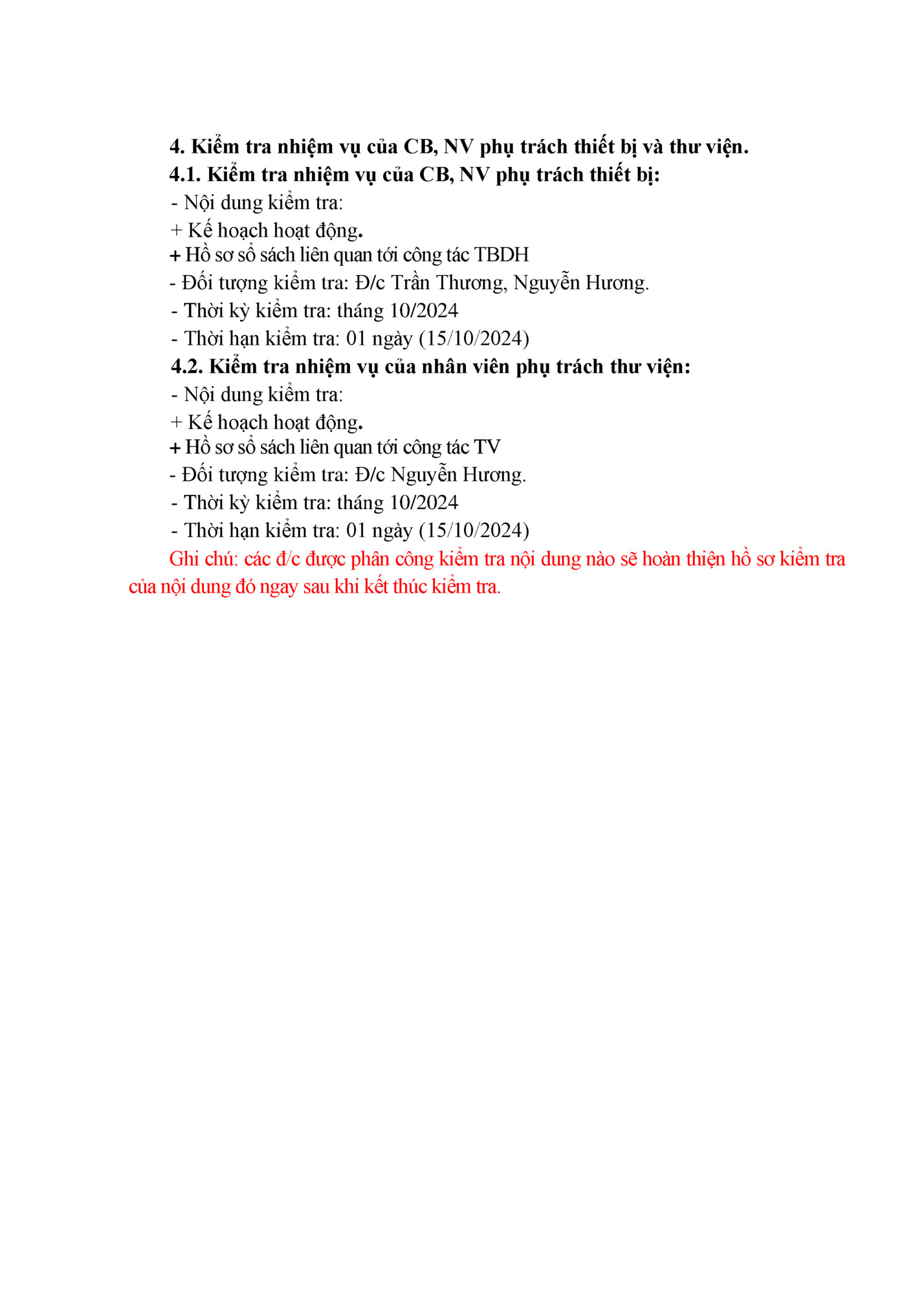 4. Kiểm tra nhiệm vụ của CB, NV phụ trách thiết bị và thư viện. 4. Kiểm tra nhiệm vụ của CB, NV phụ trách thiết bị và thư viện.