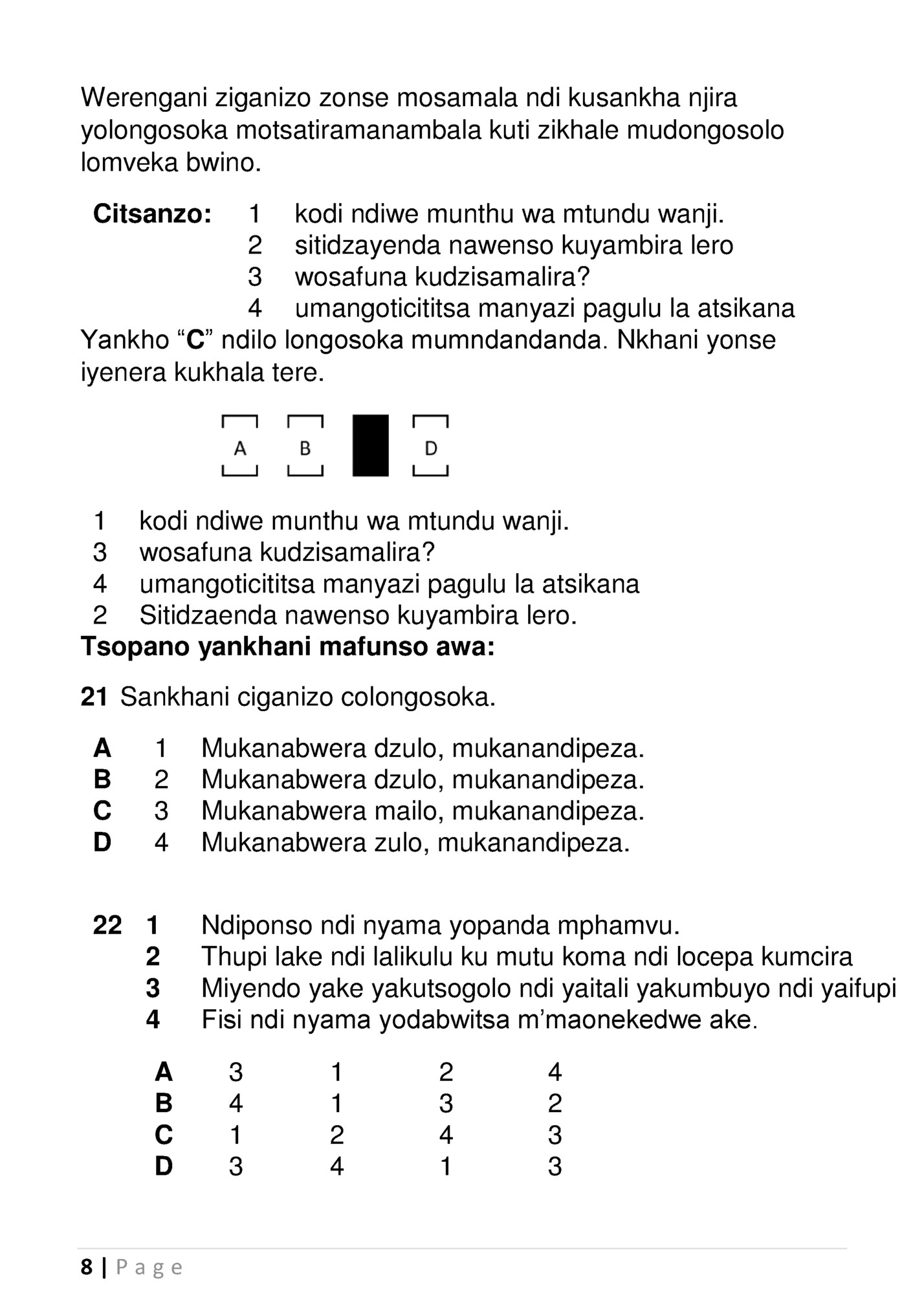 Werengani ziganizo zonse mosamala ndi kusankha njira Werengani ziganizo zonse mosamala ndi kusankha njira