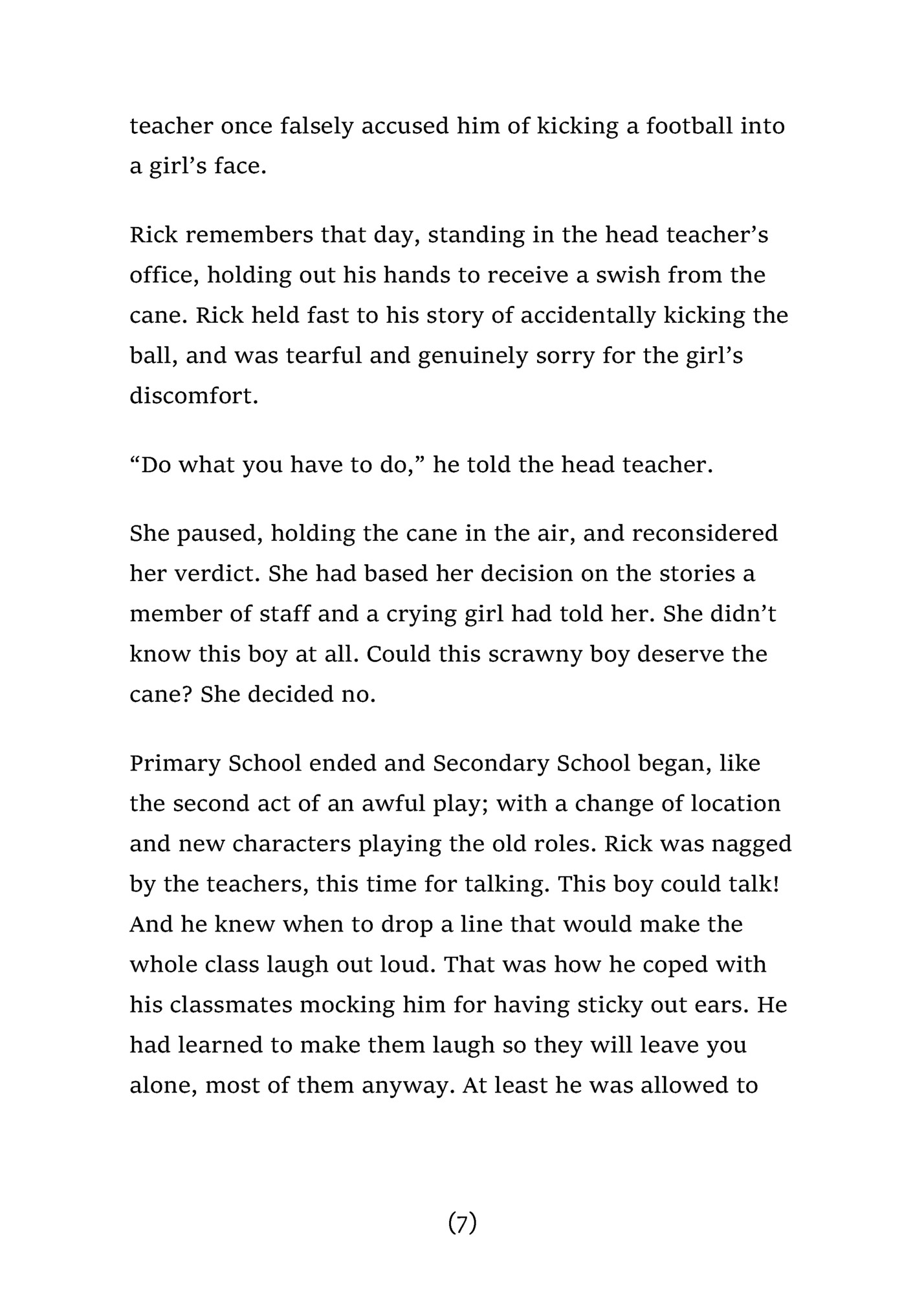 teacher once falsely accused him of kicking a football into