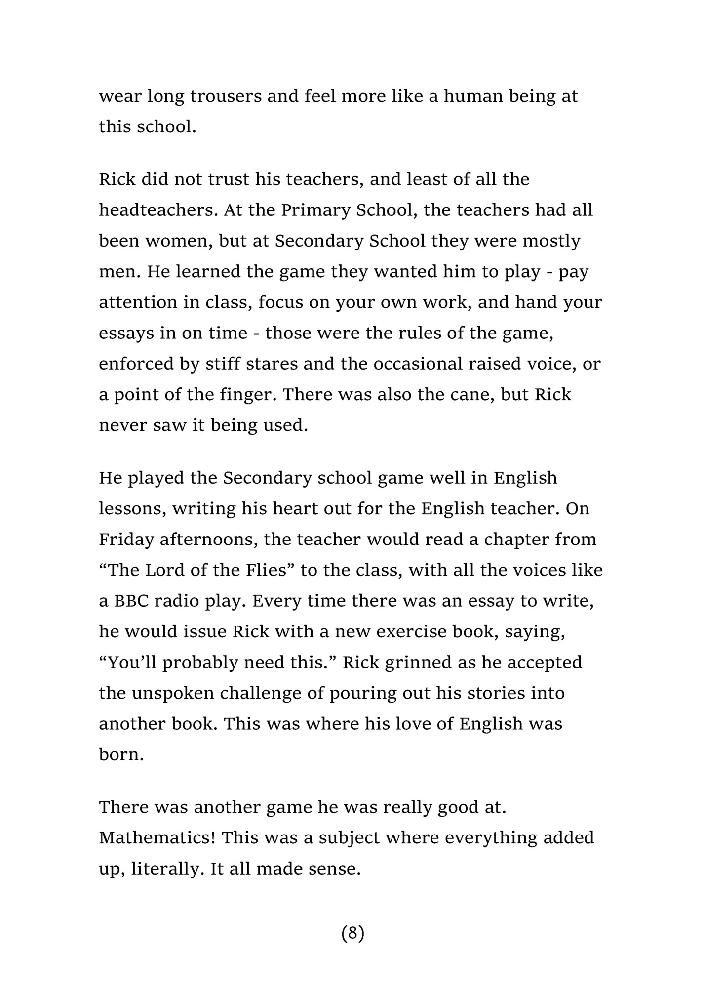 wear long trousers and feel more like a human being at