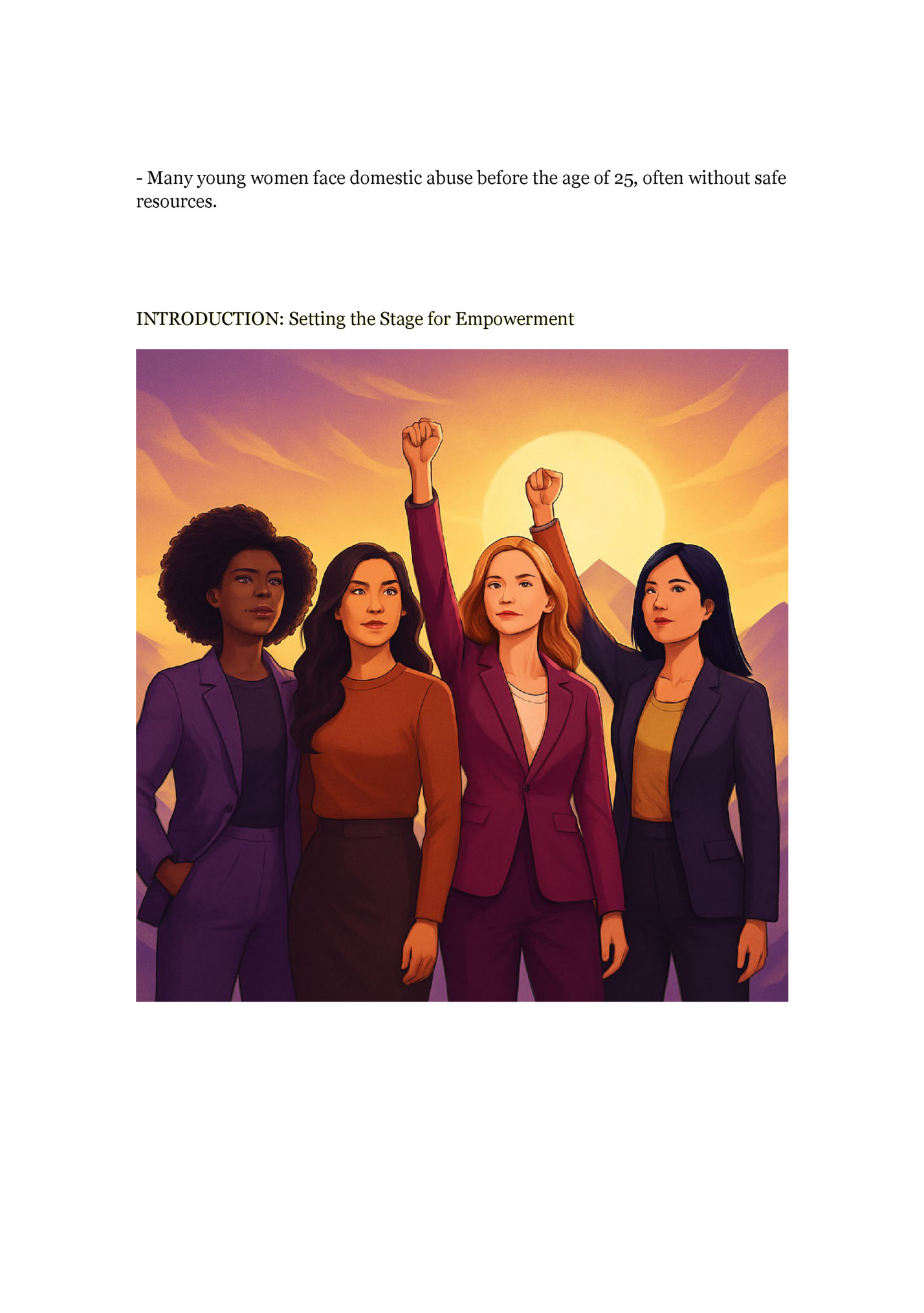 - Many young women face domestic abuse before the age of 25, often without safe