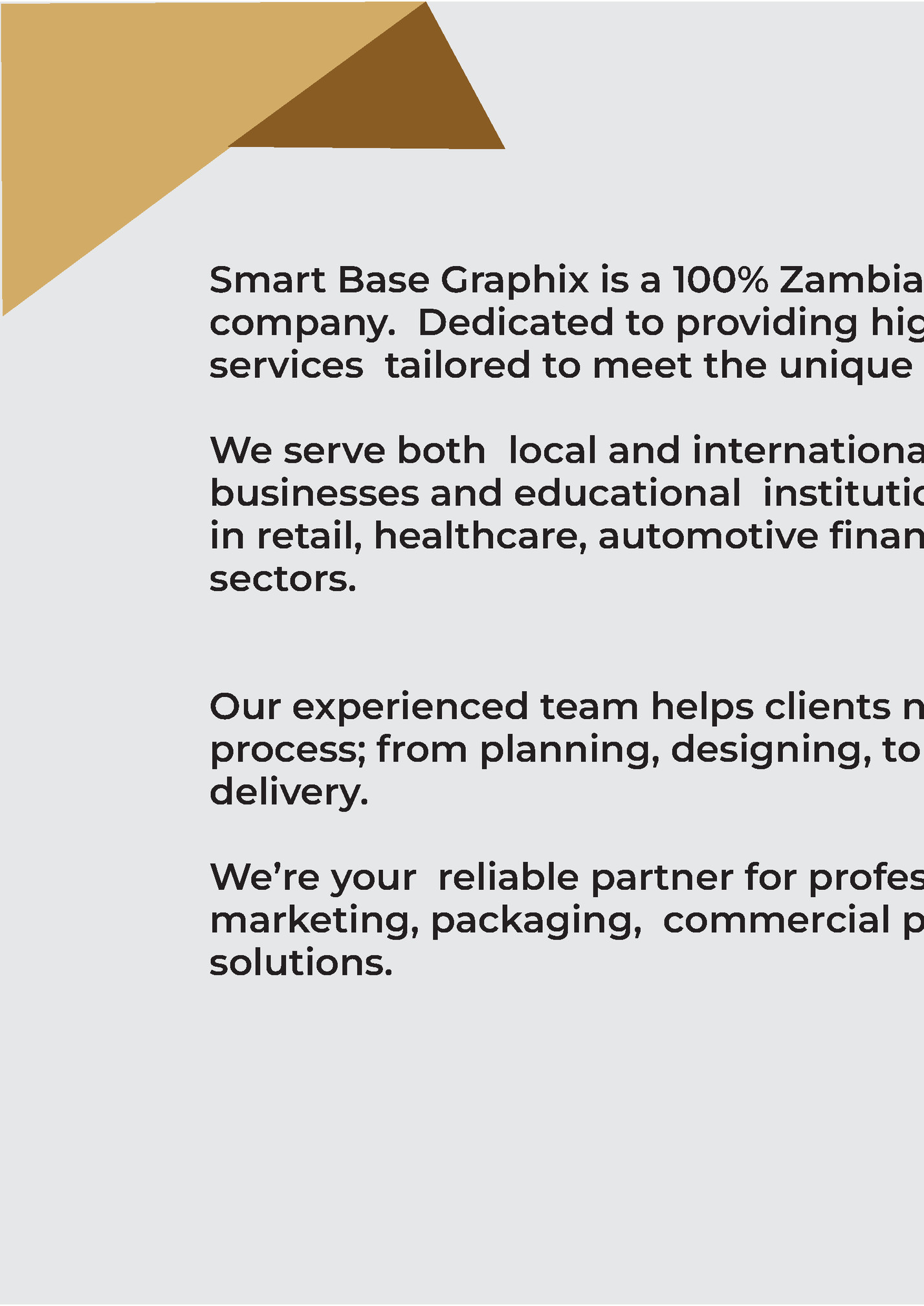 We serve both local and international clients, from small
