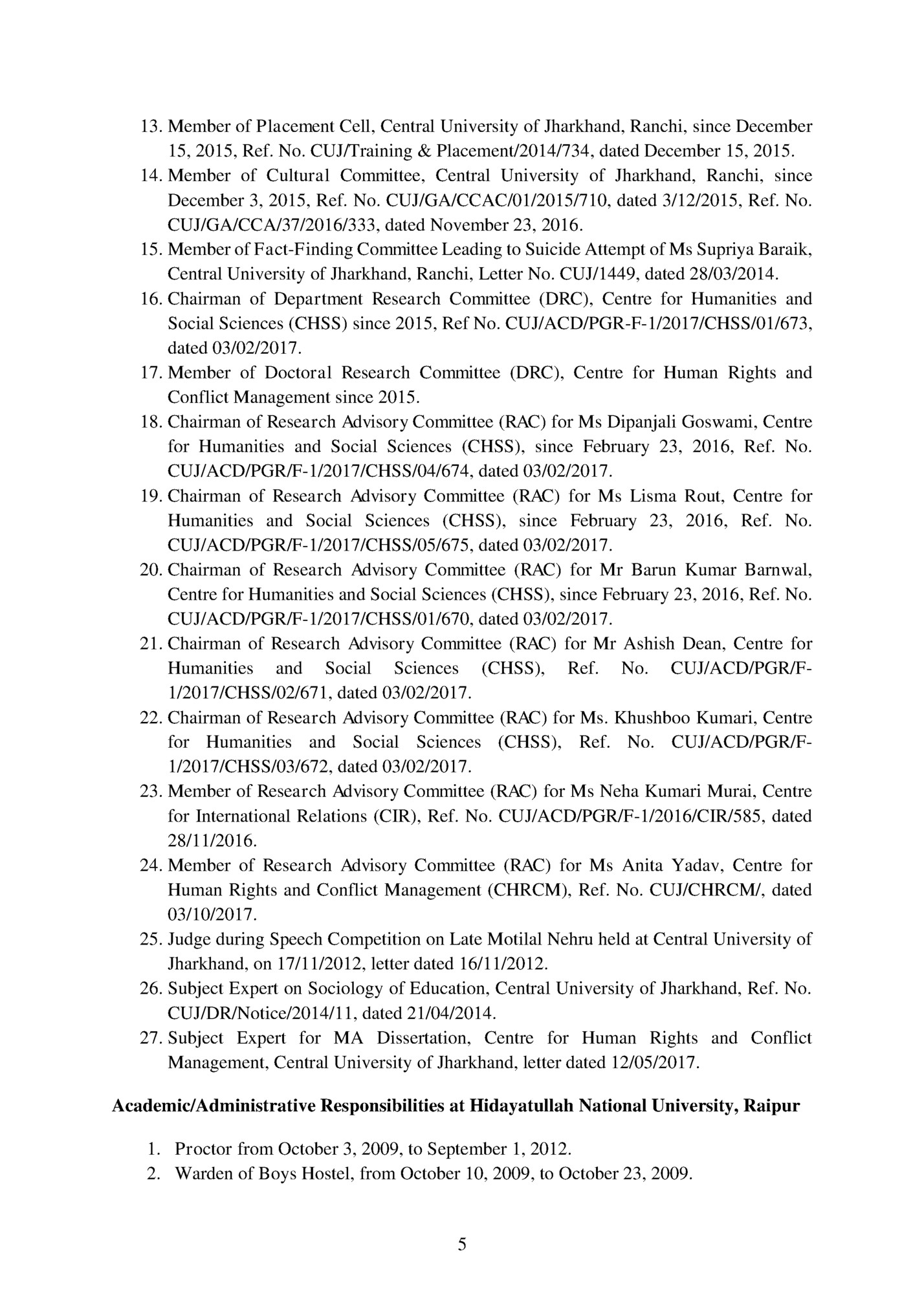13. Member of Placement Cell, Central University of Jharkhand, Ranchi, since December
