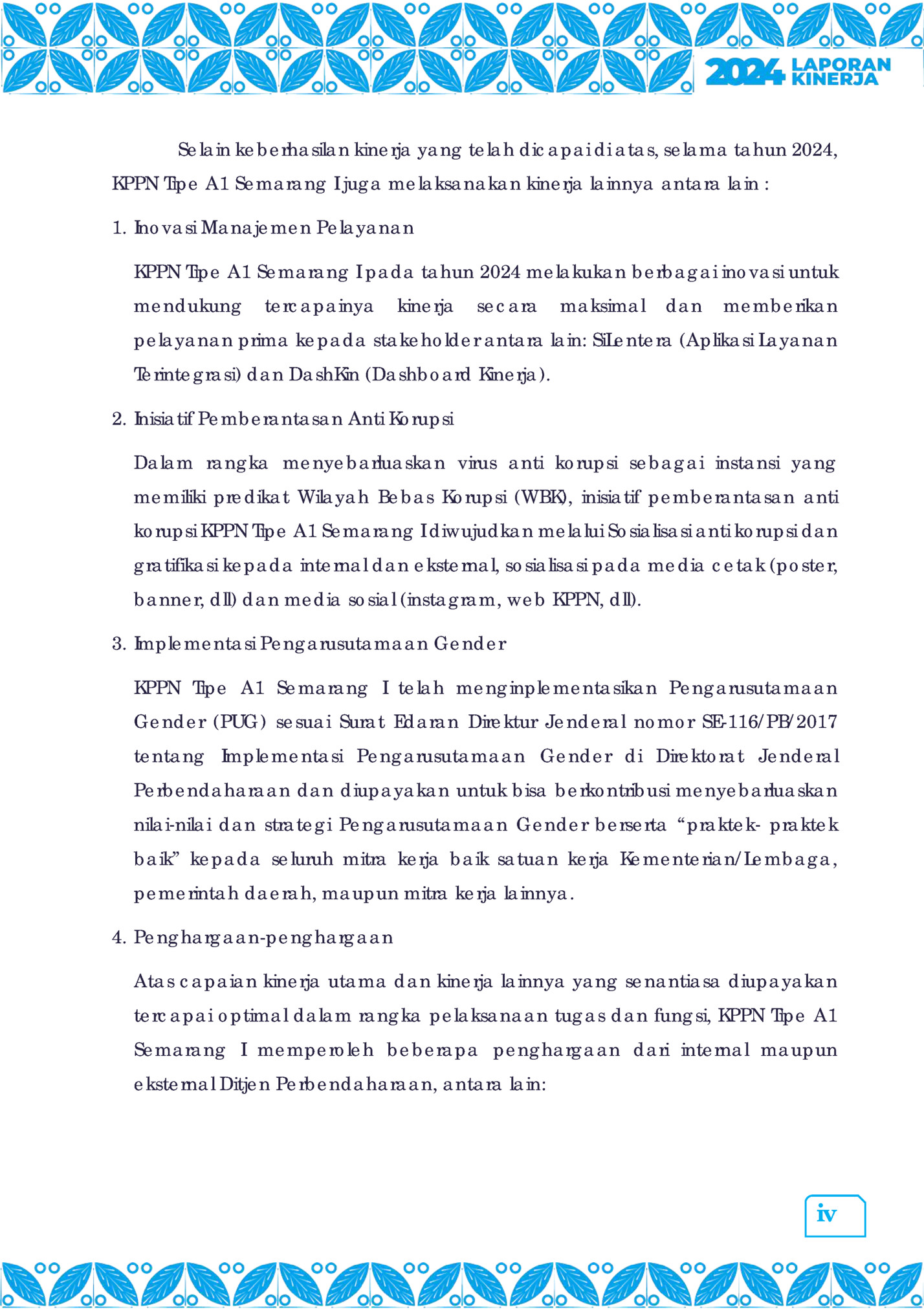 Selain keberhasilan kinerja yang telah dicapai di atas, selama tahun 2024, Selain keberhasilan kinerja yang telah dicapai di atas, selama tahun 2024,