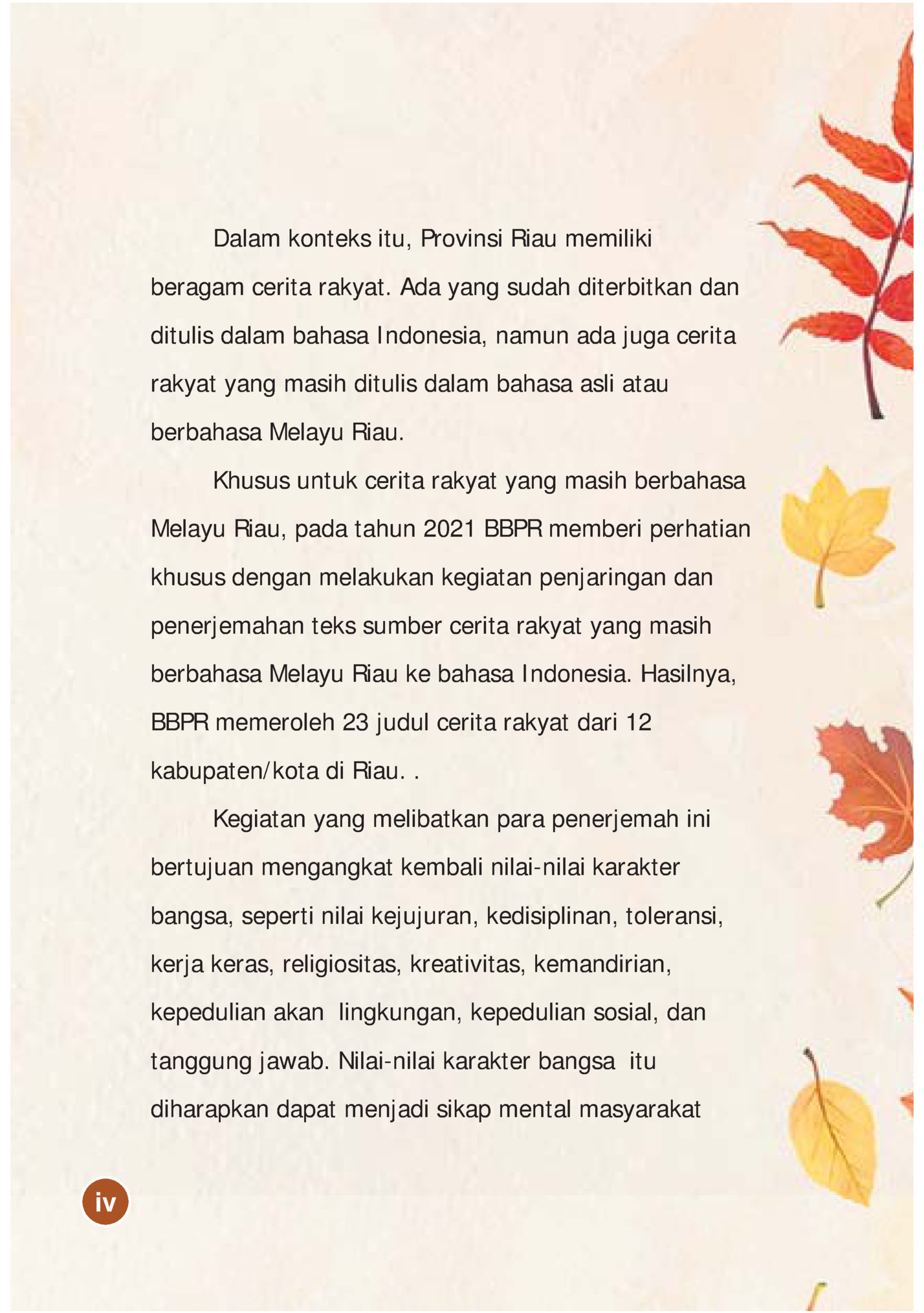 Dalam konteks itu, Provinsi Riau memiliki