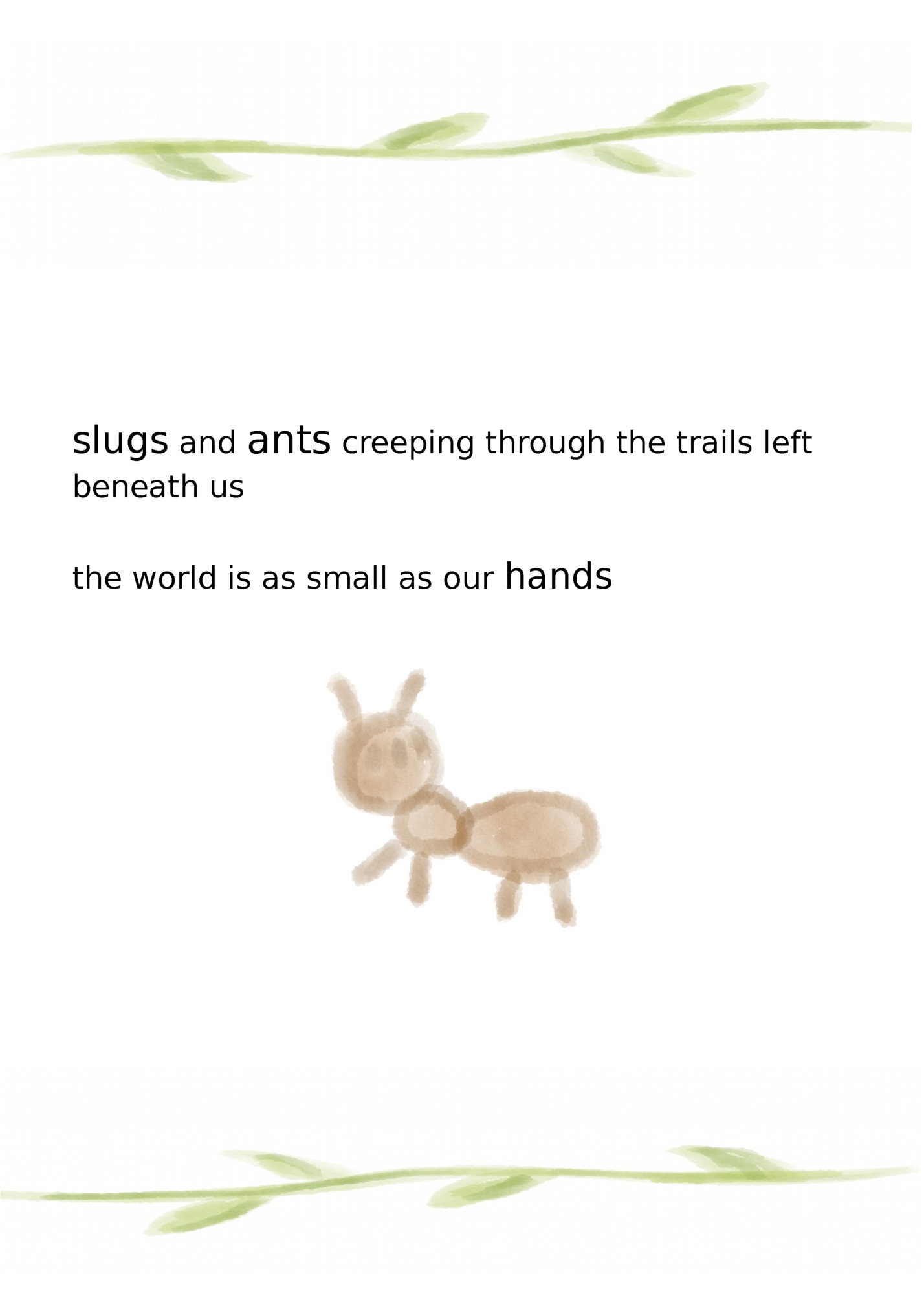 slugs and ants creeping through the trails left