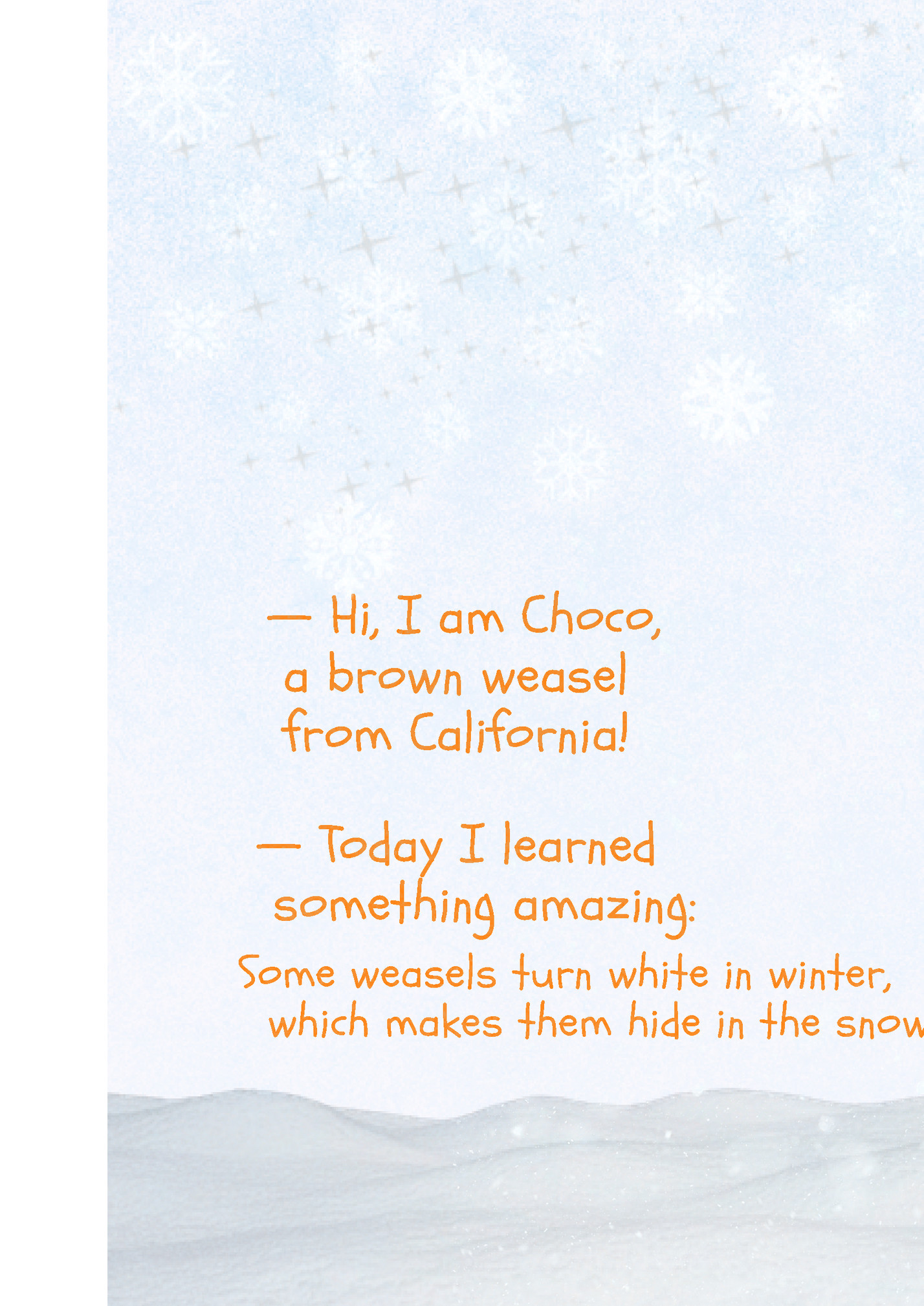 — Hi, I am Choco,