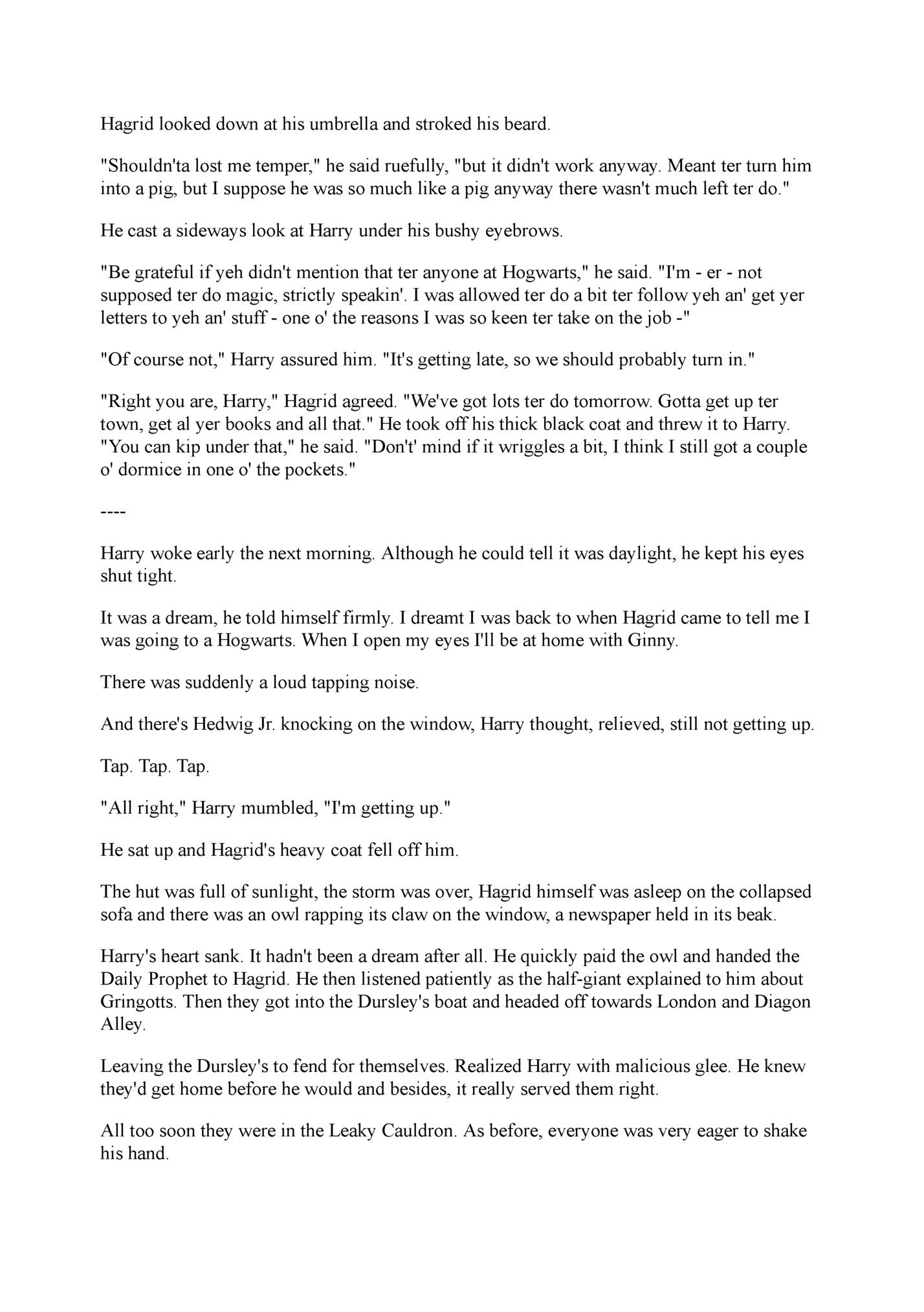 Hagrid looked down at his umbrella and stroked his beard. Hagrid looked down at his umbrella and stroked his beard.