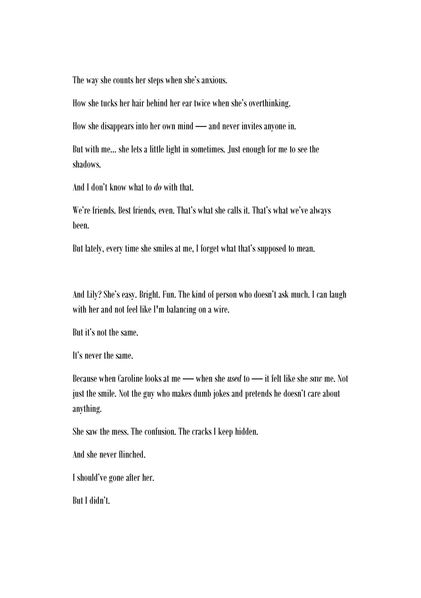 The way she counts her steps when she’s anxious.