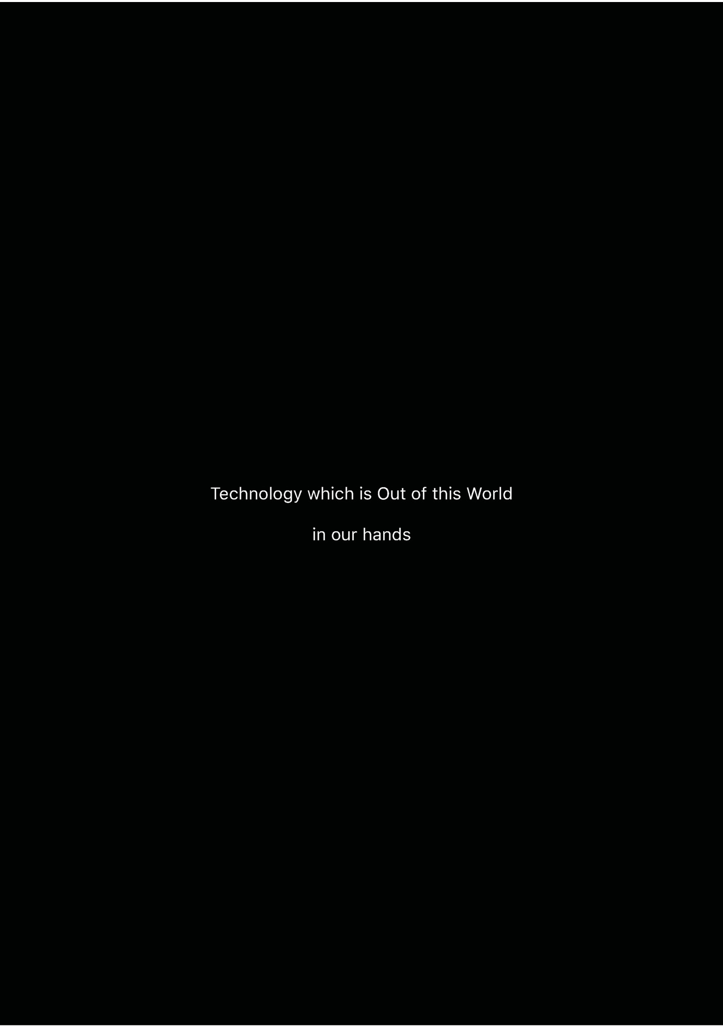 Technology which is Out of this World