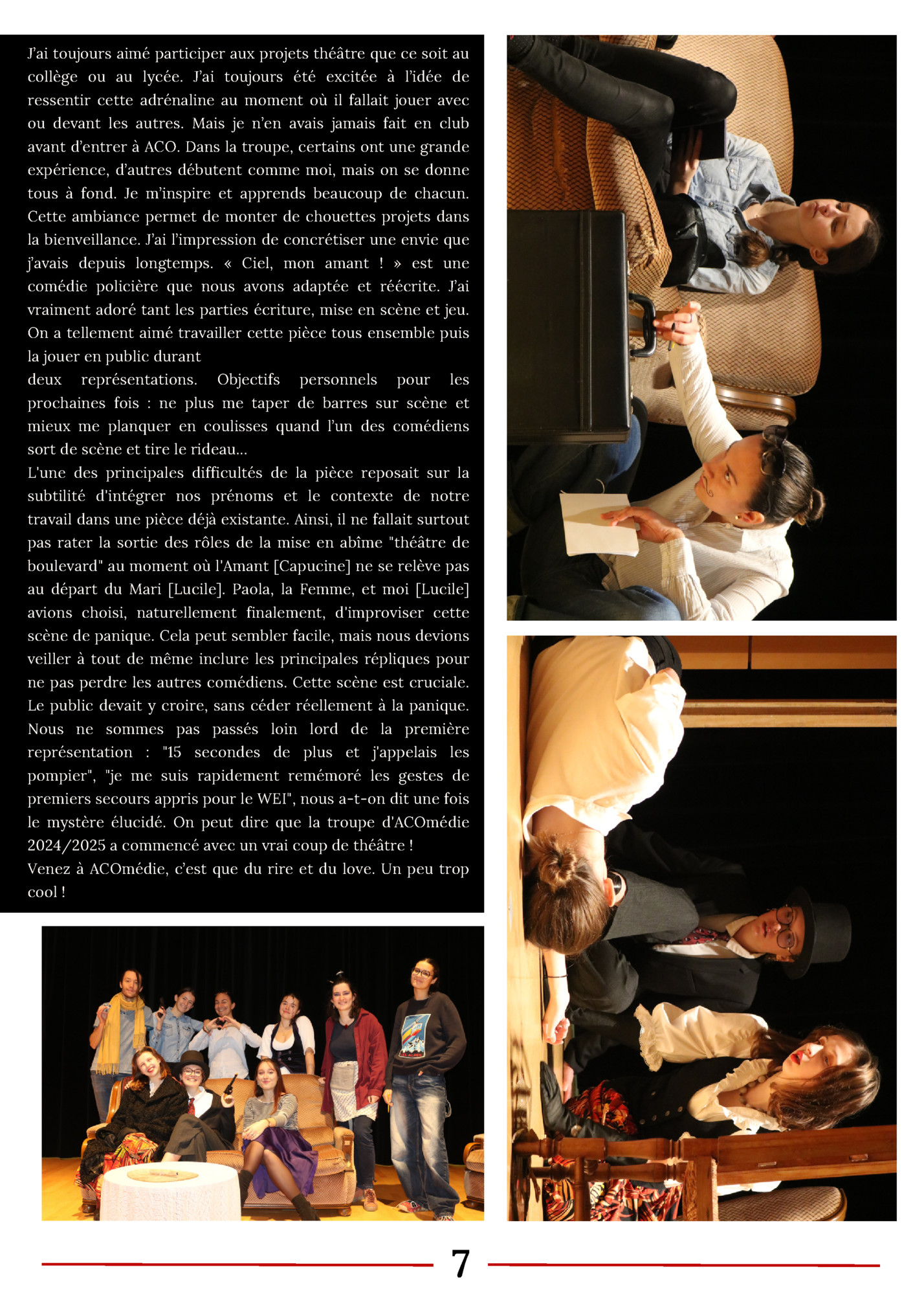 J’ai toujours aimé participer aux projets théâtre que ce soit au