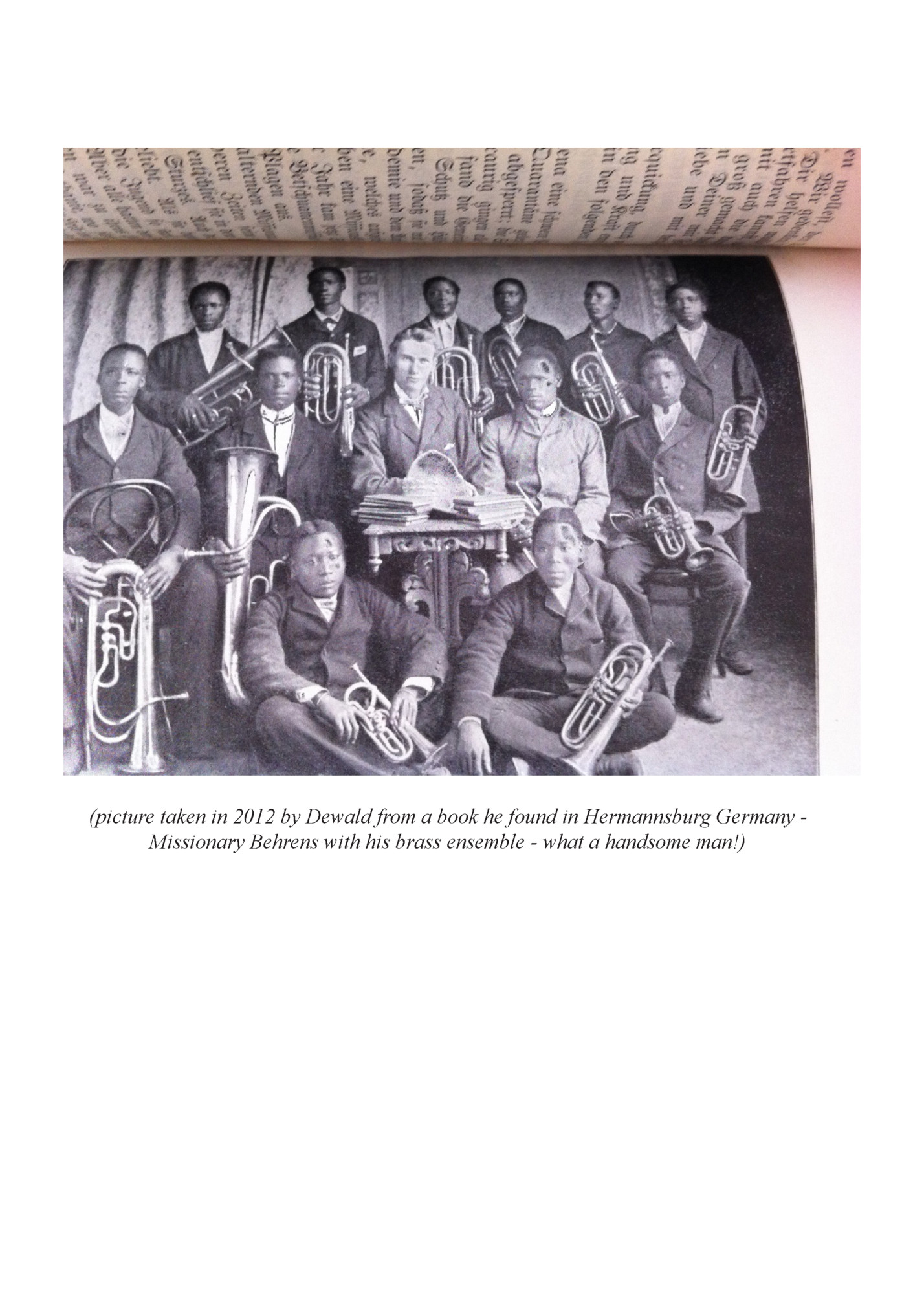 (picture taken in 2012 by Dewald from a book he found in Hermannsburg Germany Missionary Behrens with his brass ensemble - what a handsome man!)