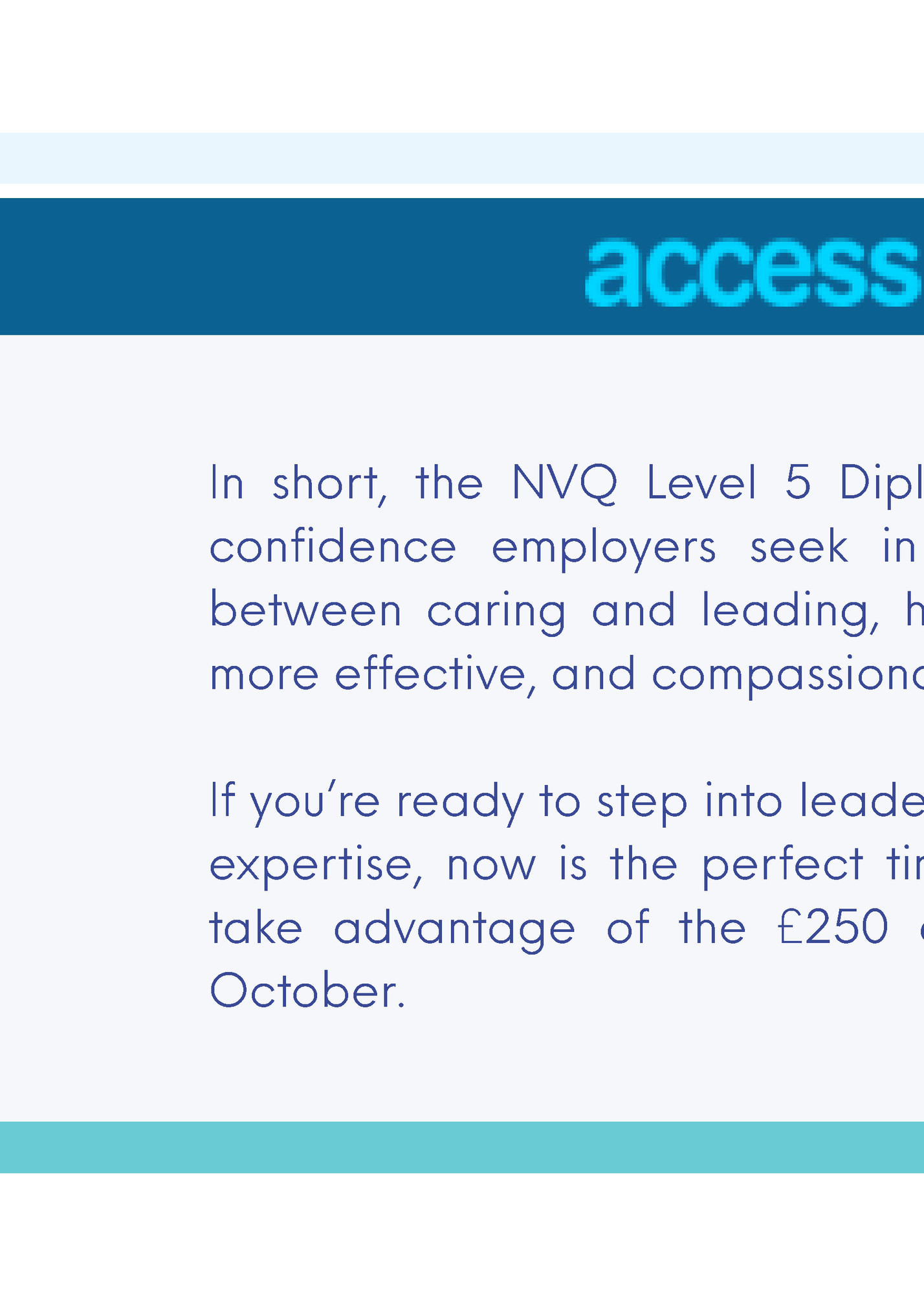 In short, the NVQ Level 5 Diploma builds the competence and