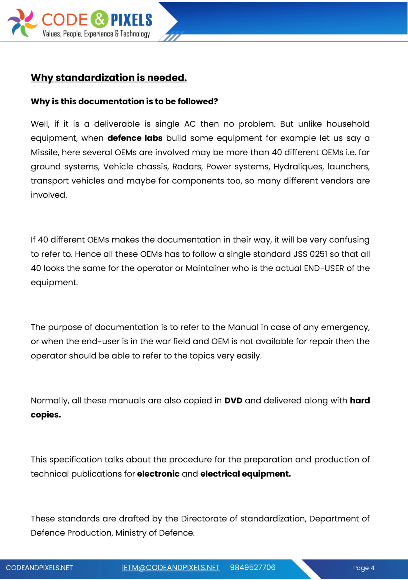 Why standardization is needed.