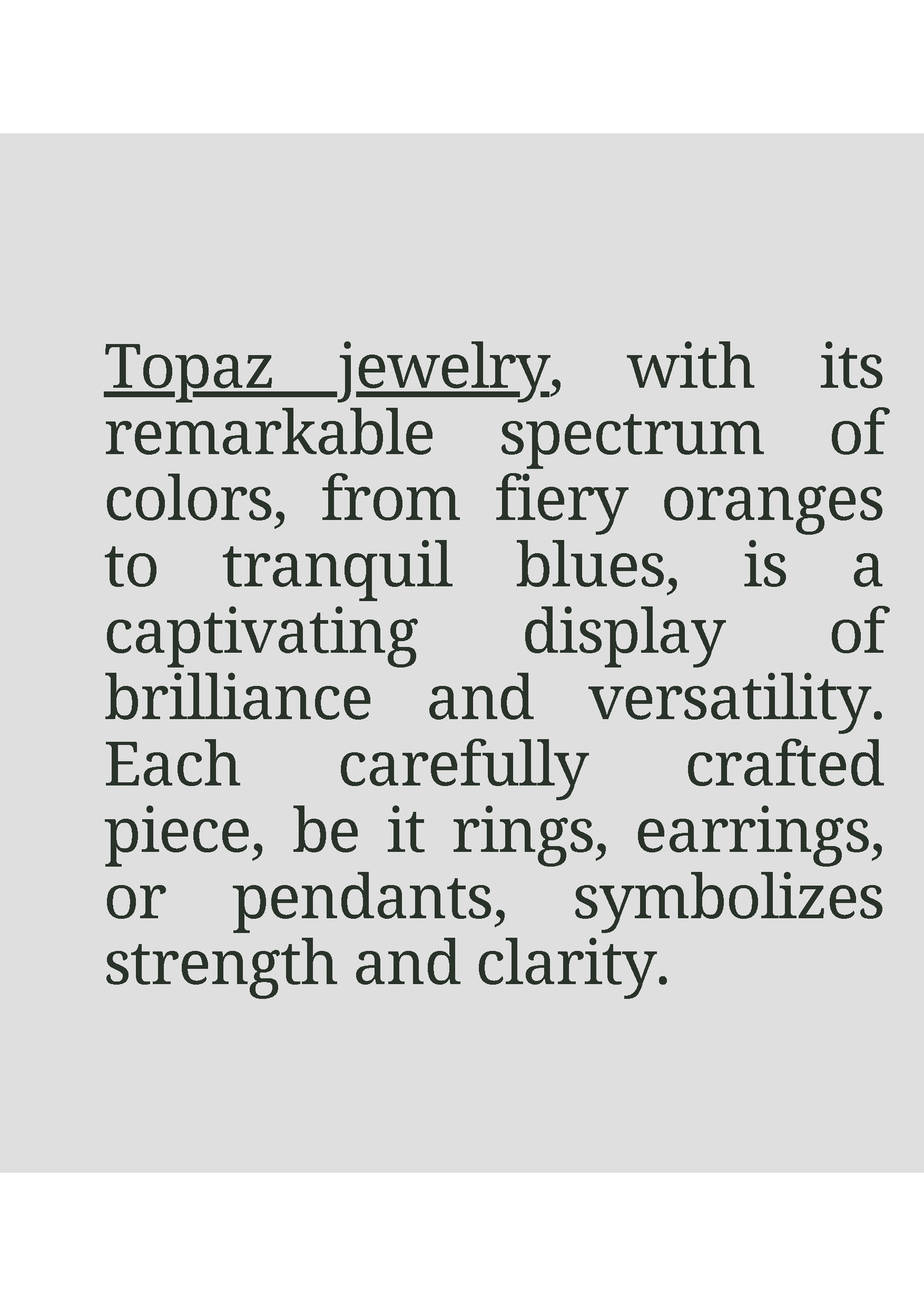 Topaz jewelry, with its