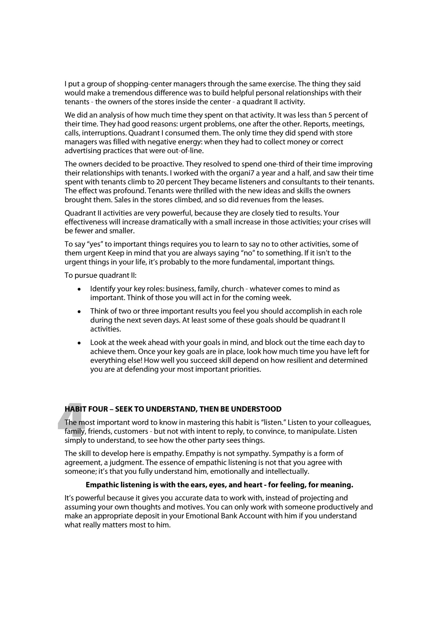 I put a group of shopping-center managers through the same exercise. The thing they said I put a group of shopping-center managers through the same exercise. The thing they said