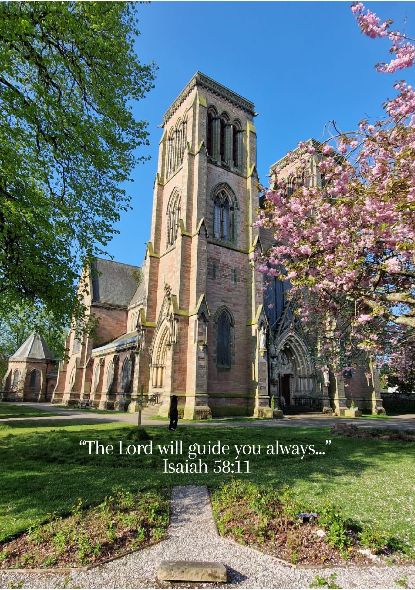 “The Lord will guide you always...”