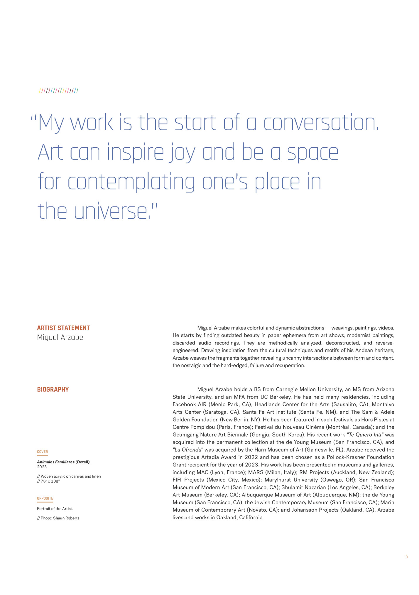 “My work is the start of a conversation. “My work is the start of a conversation.