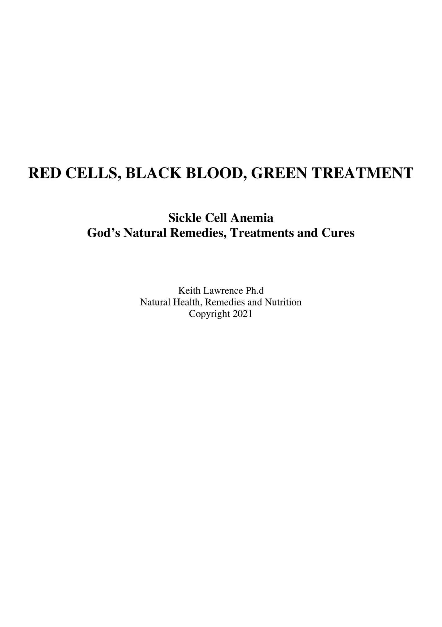 RED CELLS, BLACK BLOOD, GREEN TREATMENT