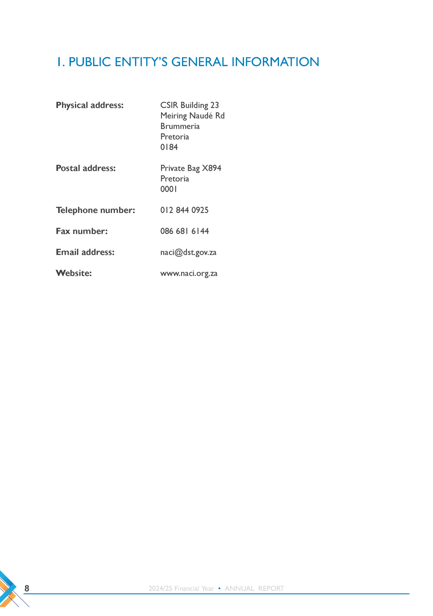 1. PUBLIC ENTITY’S GENERAL INFORMATION 1. PUBLIC ENTITY’S GENERAL INFORMATION