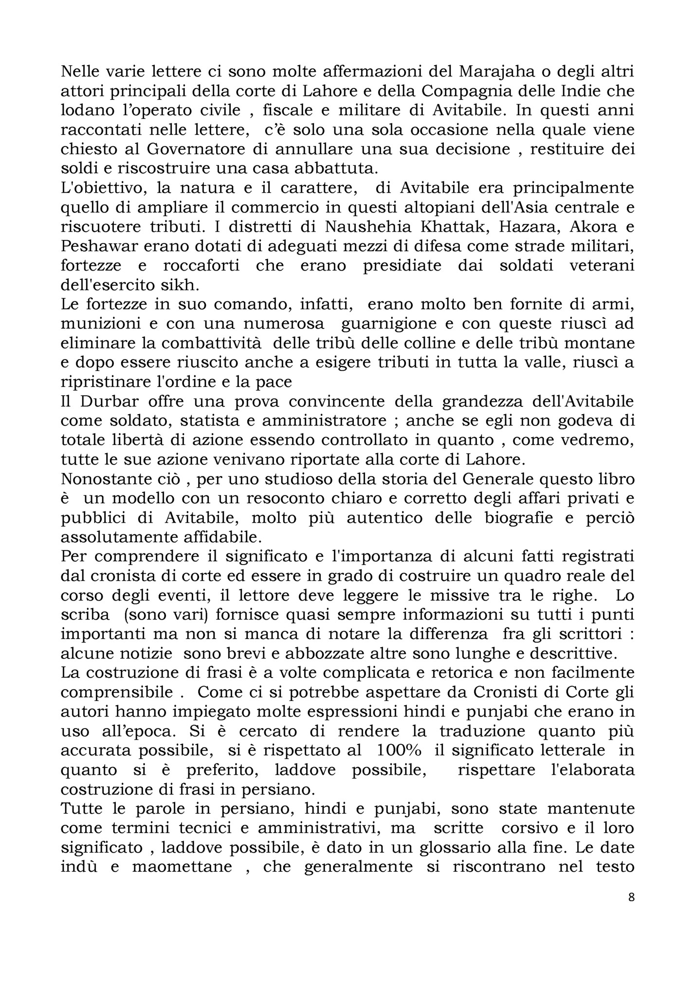 Nelle varie lettere ci sono molte affermazioni del Marajaha o degli altri