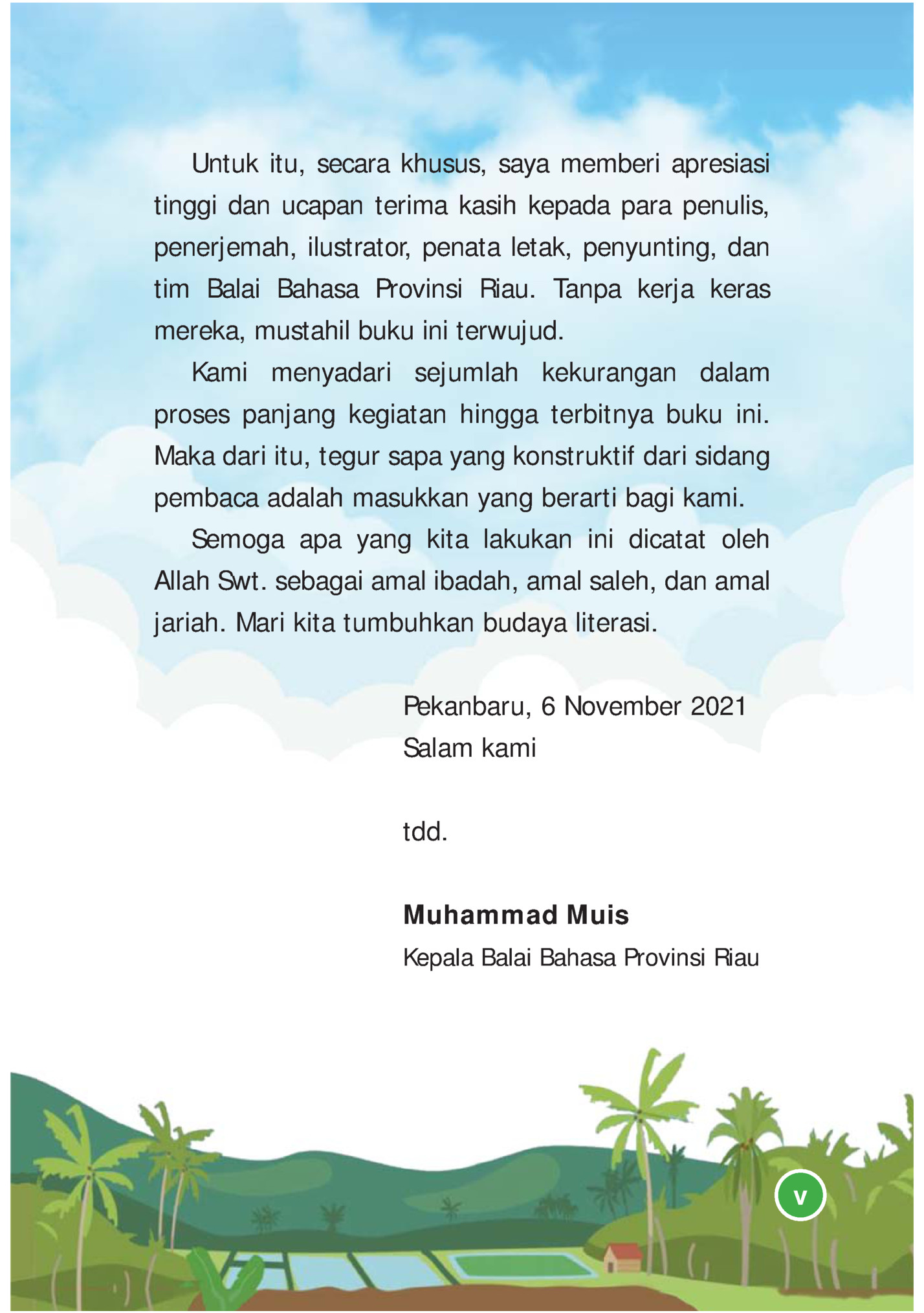 Untuk itu, secara khusus, saya memberi apresiasi