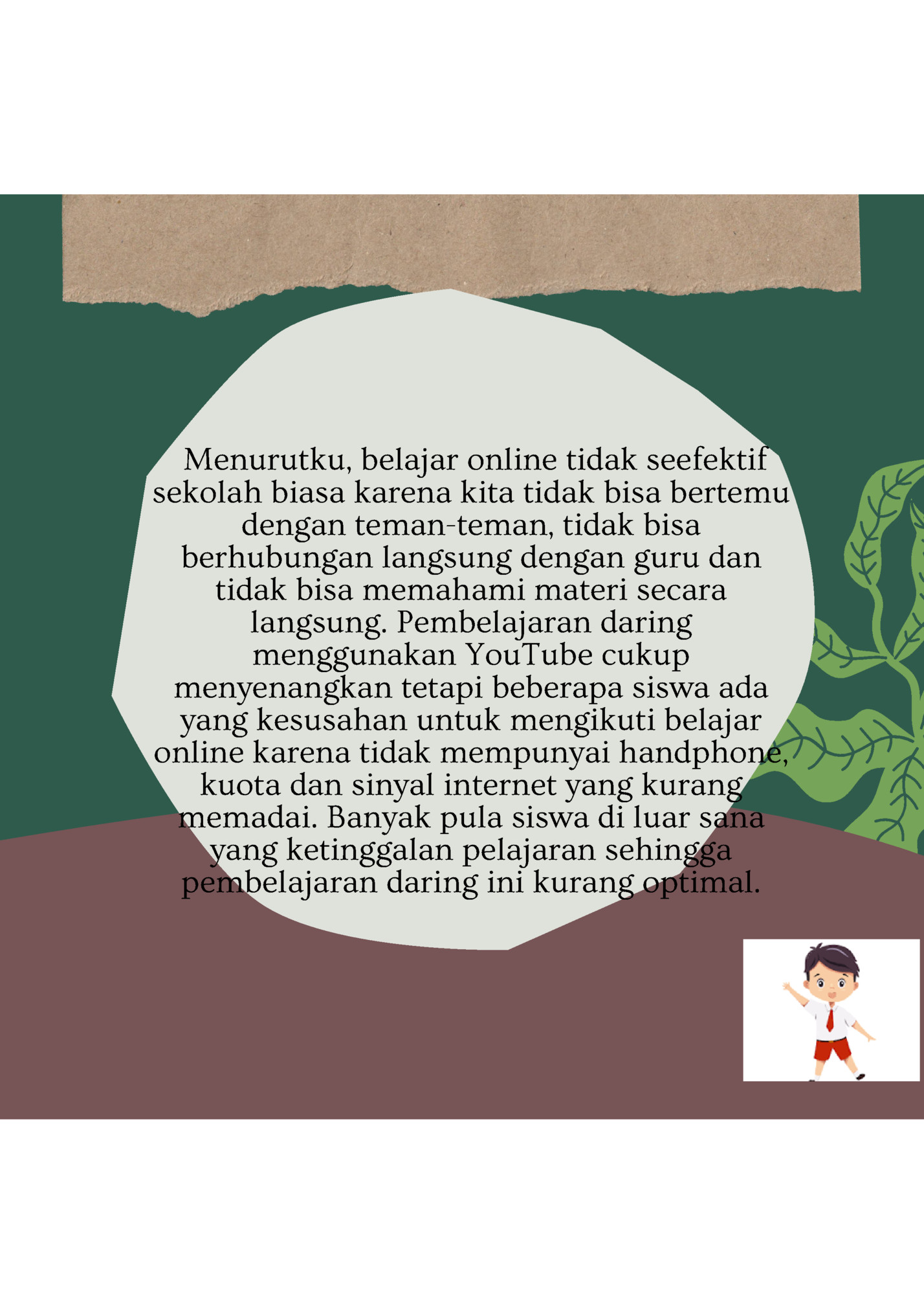 Menurutku, belajar online tidak seefektif