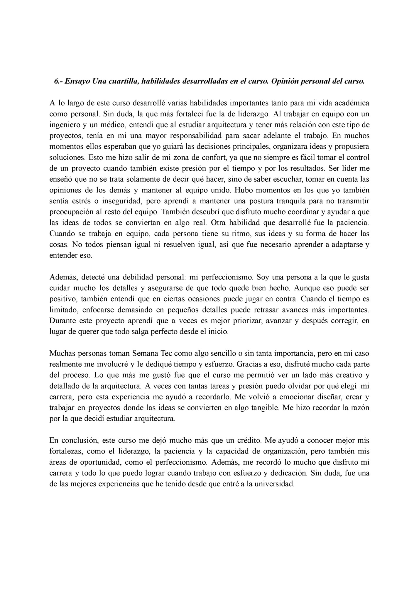 6.- Ensayo Una cuartilla, habilidades desarrolladas en el curso. Opinión personal del curso.