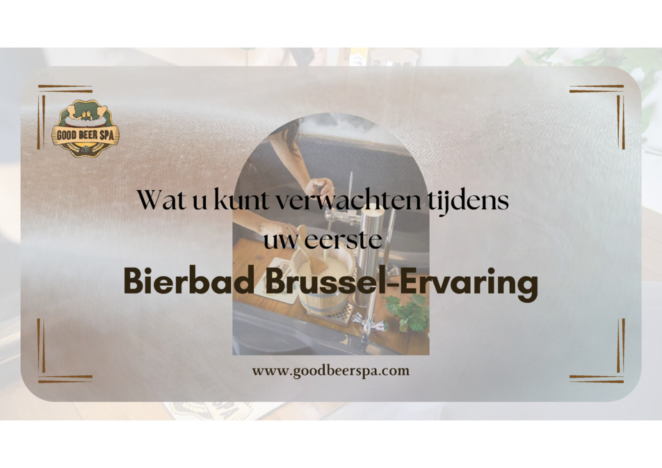 Wat u kunt verwachten tijdens uw eerste Bierbad Brussel-Ervaring?