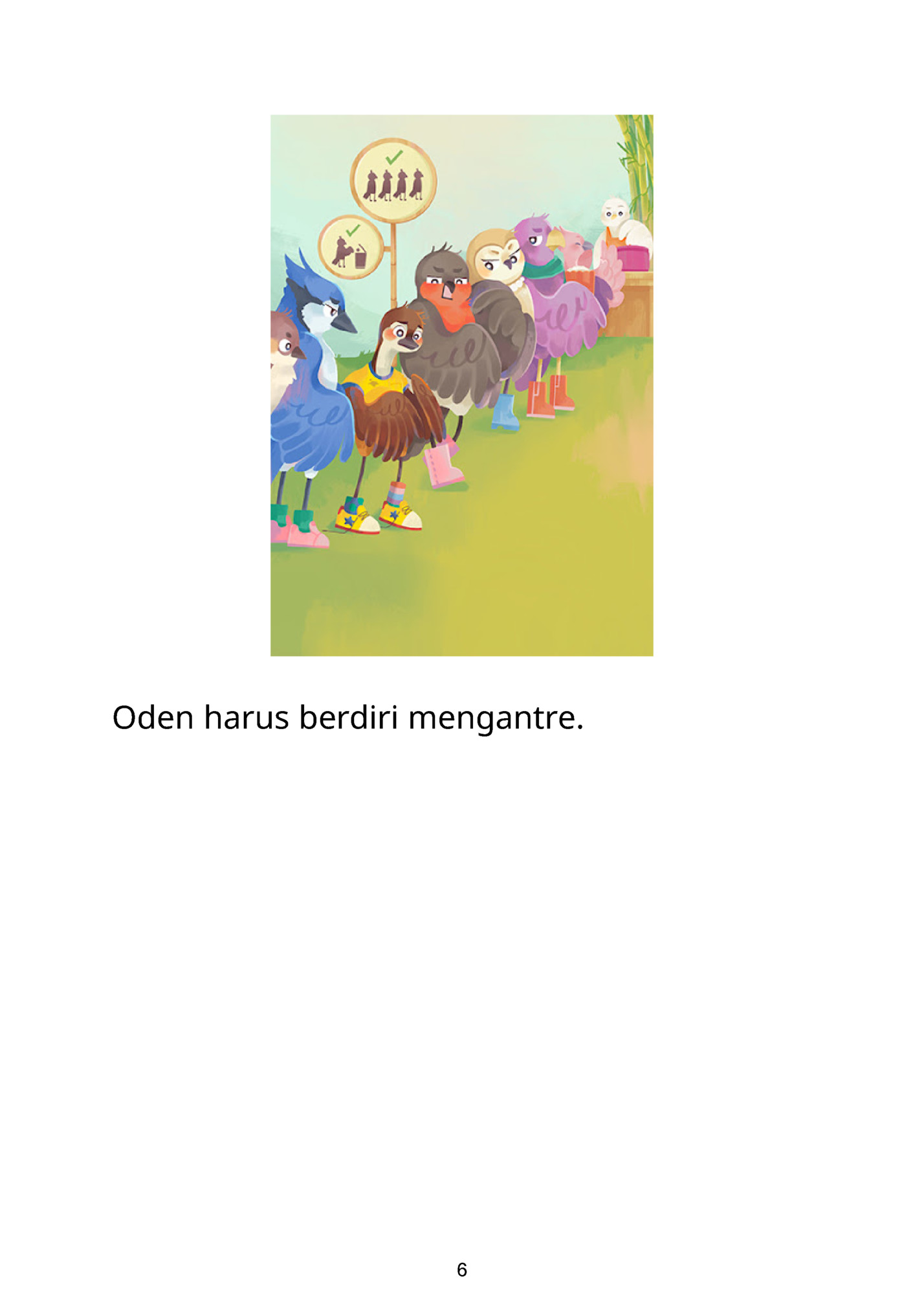 Oden harus berdiri mengantre. Oden harus berdiri mengantre.