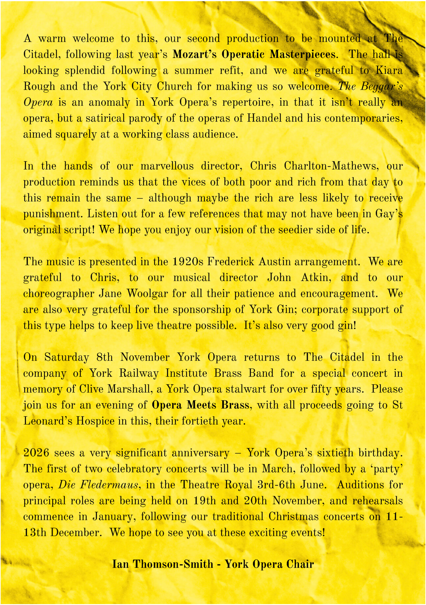 A warm welcome to this, our second production to be mounted at The A warm welcome to this, our second production to be mounted at The