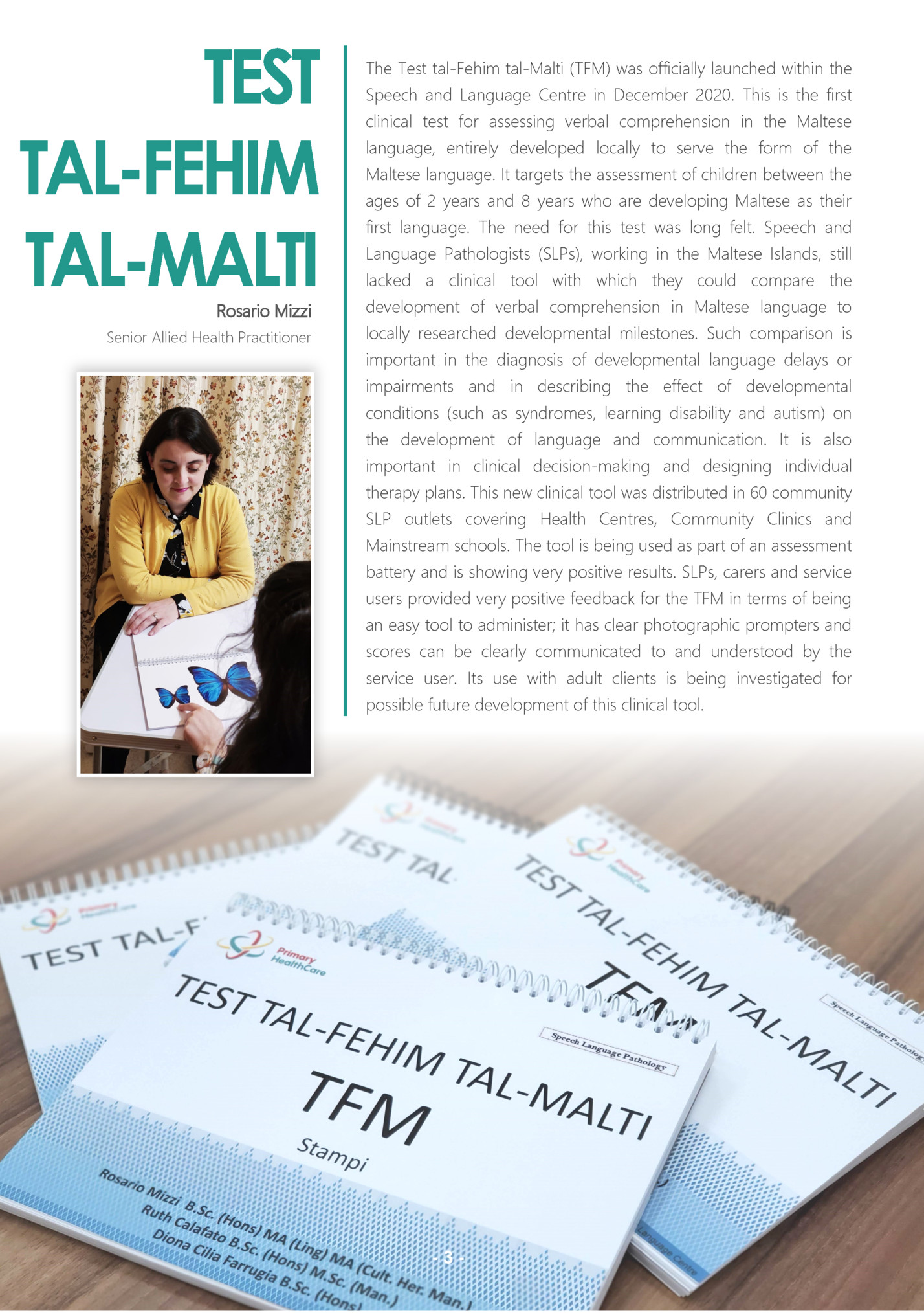 The Test tal-Fehim tal-Malti (TFM) was officially launched within the