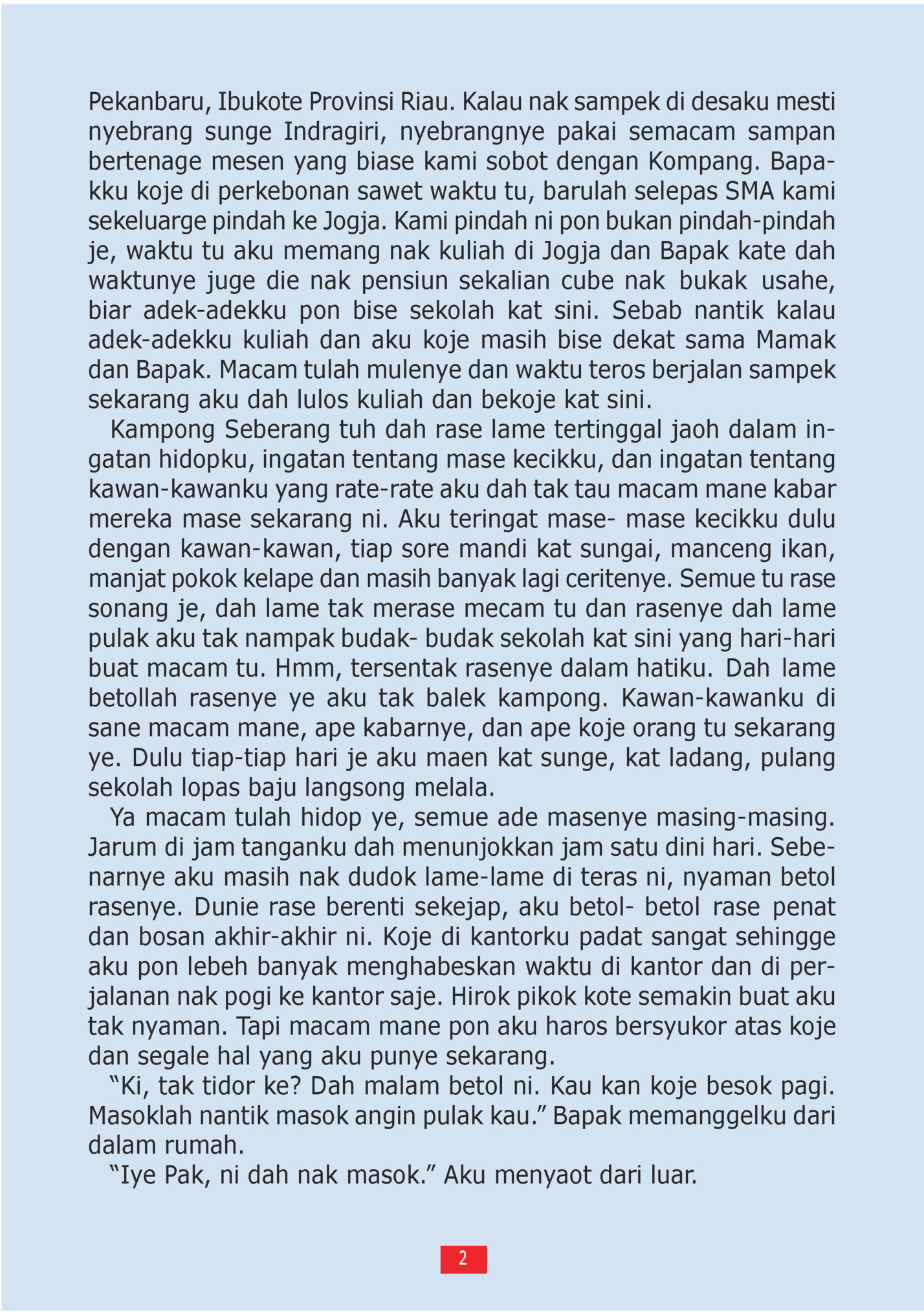 Pekanbaru, Ibukote Provinsi Riau. Kalau nak sampek di desaku mesti