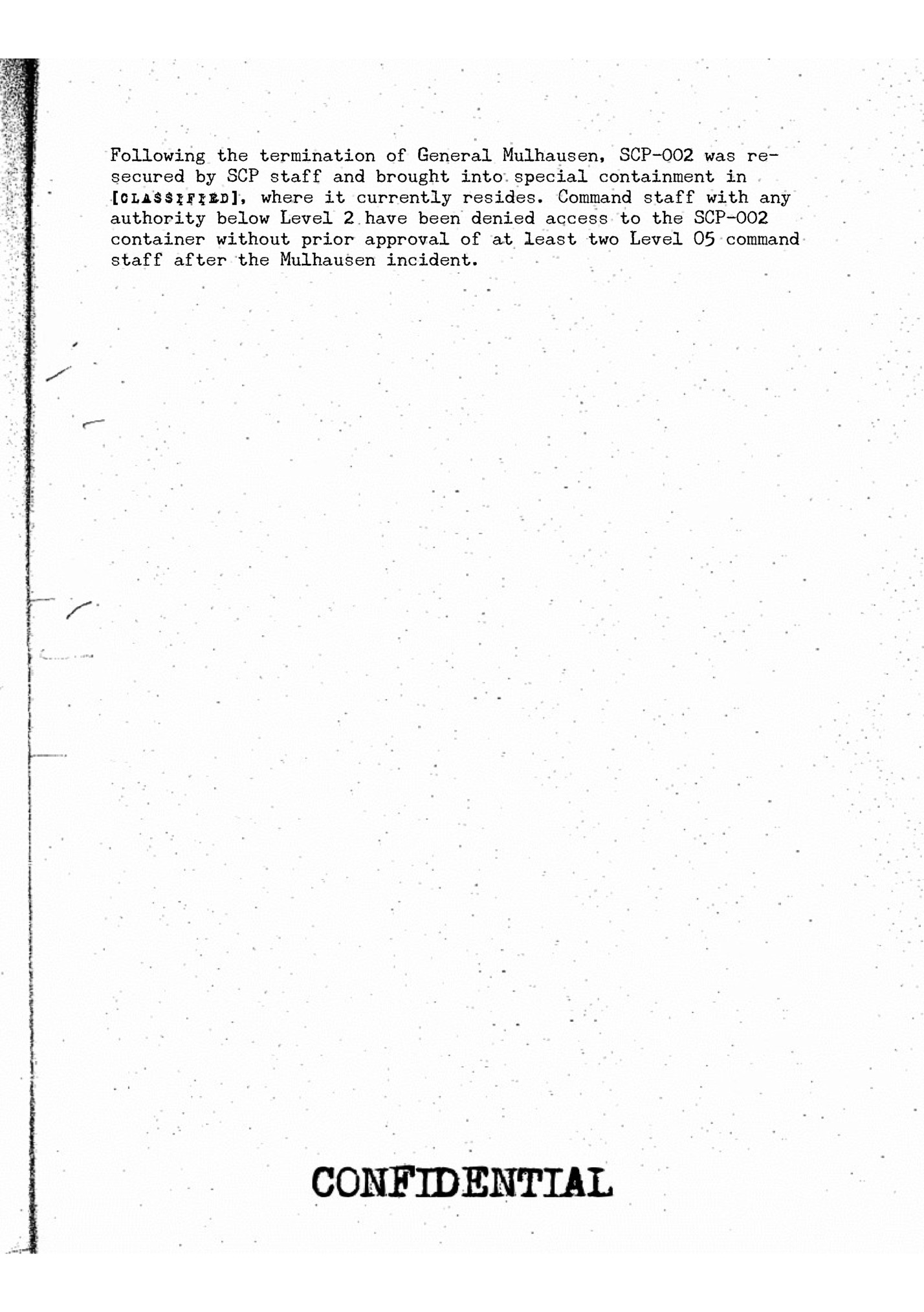 Following the termination of General Mulhausen, SCP-002 was resecured by SCP staff and brought into special containment in