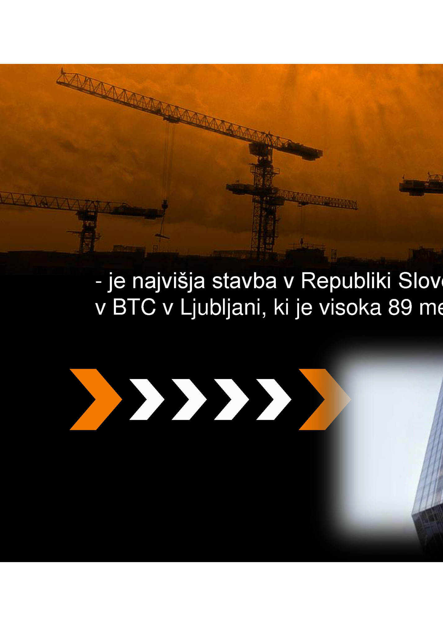 - je najvišja stavba v Republiki Sloveniji KRISTALNA PALAČA