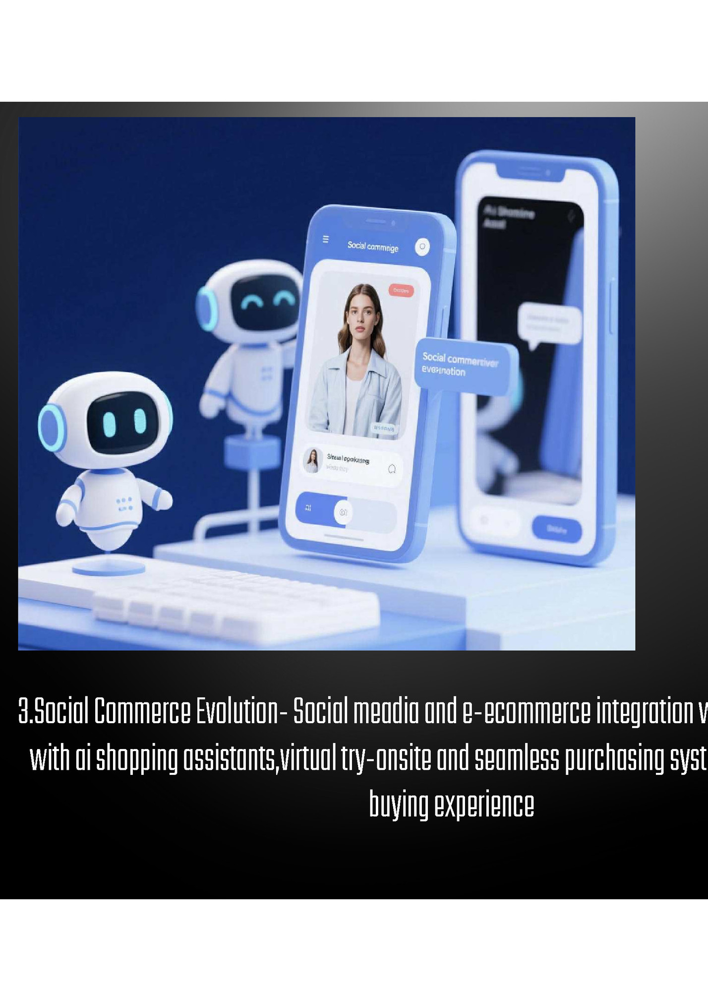 3.Social Commerce Evolution- Social meadia and e-ecommerce integration will continue to grow