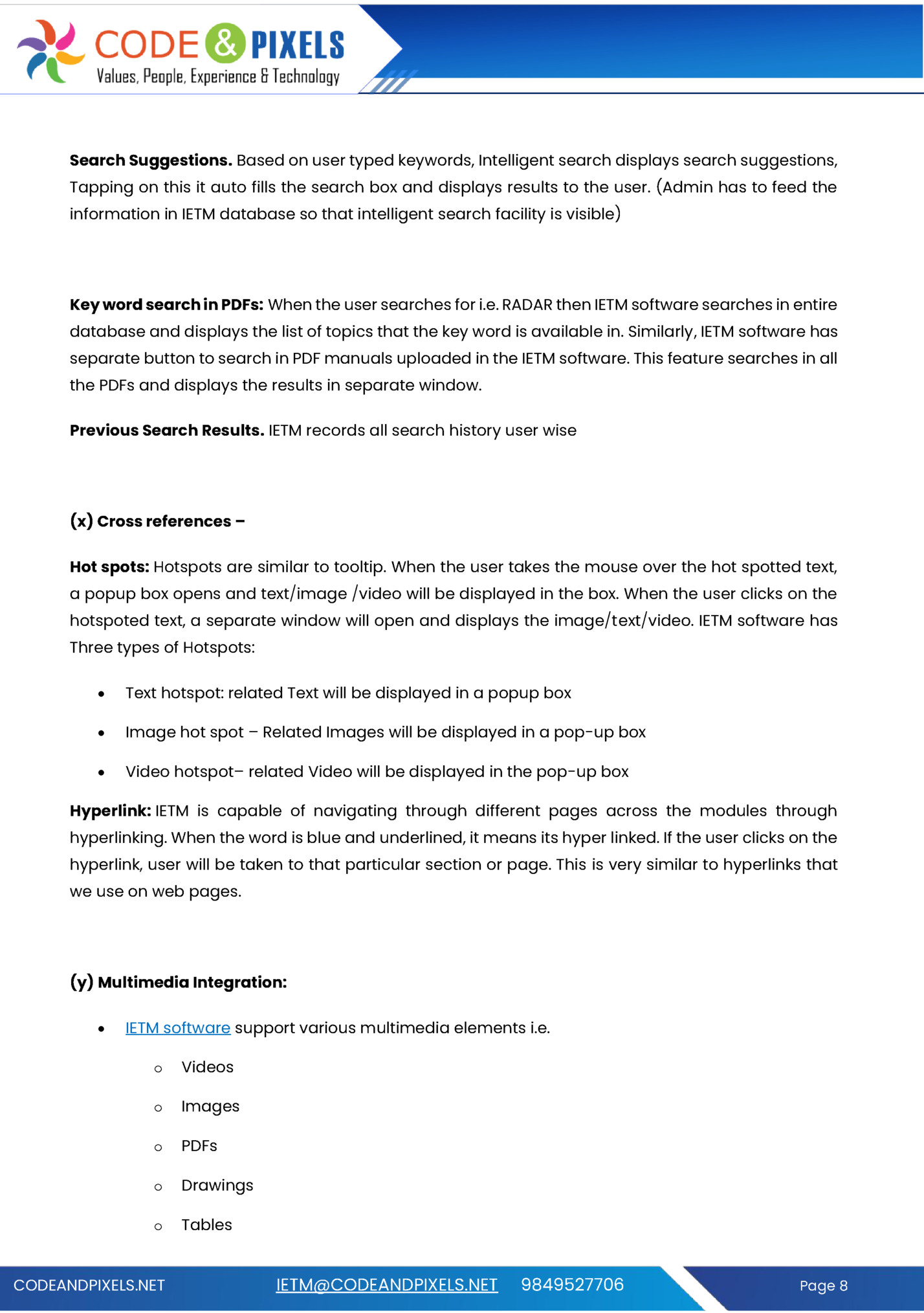 Search Suggestions. Based on user typed keywords, Intelligent search displays search suggestions,