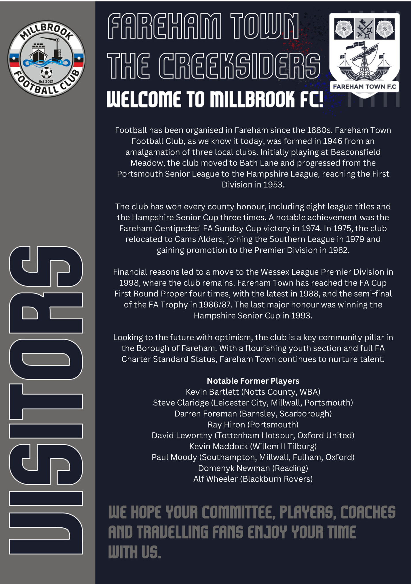 Football has been organised in Fareham since the 1880s. Fareham Town