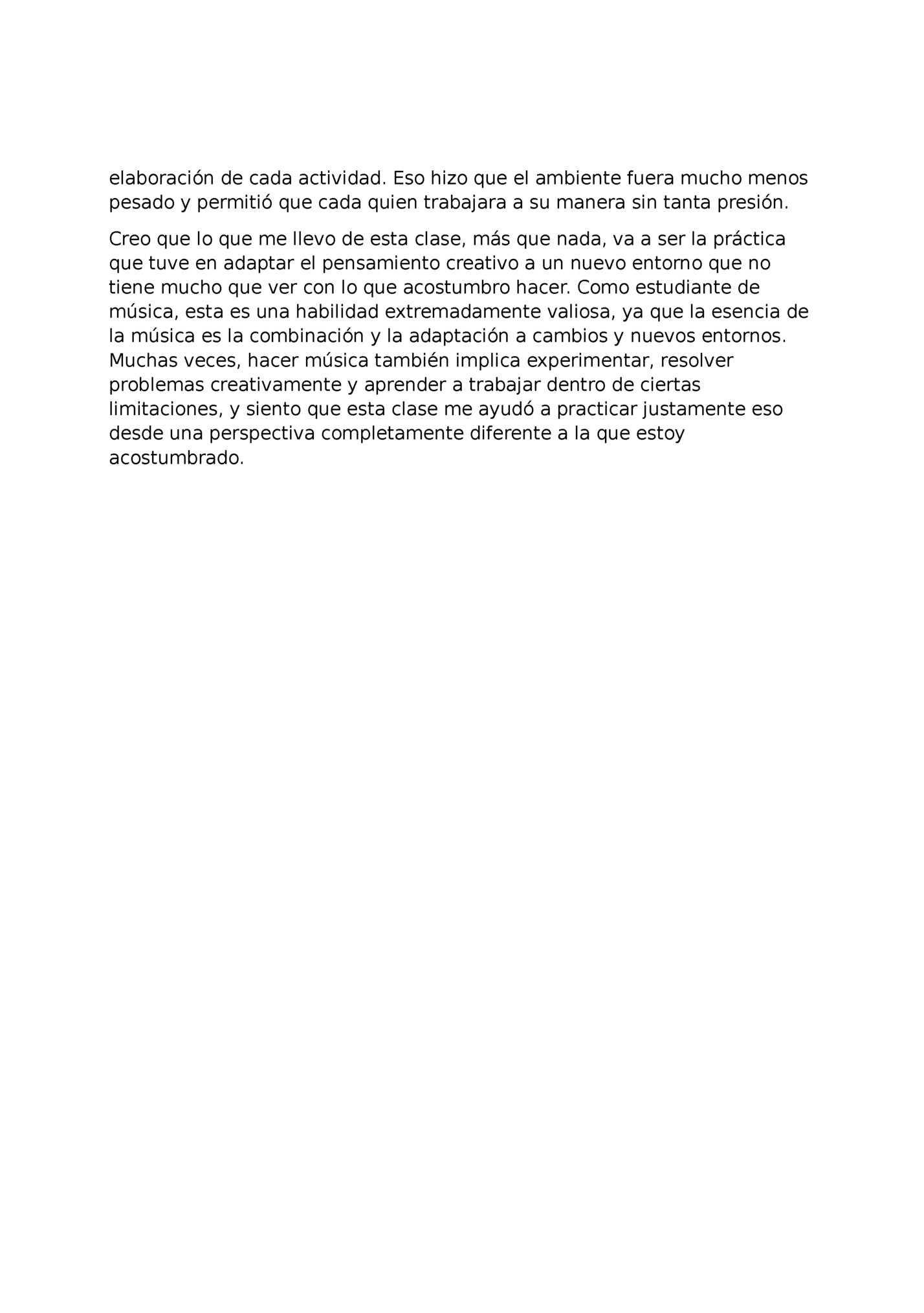 elaboración de cada actividad. Eso hizo que el ambiente fuera mucho menos