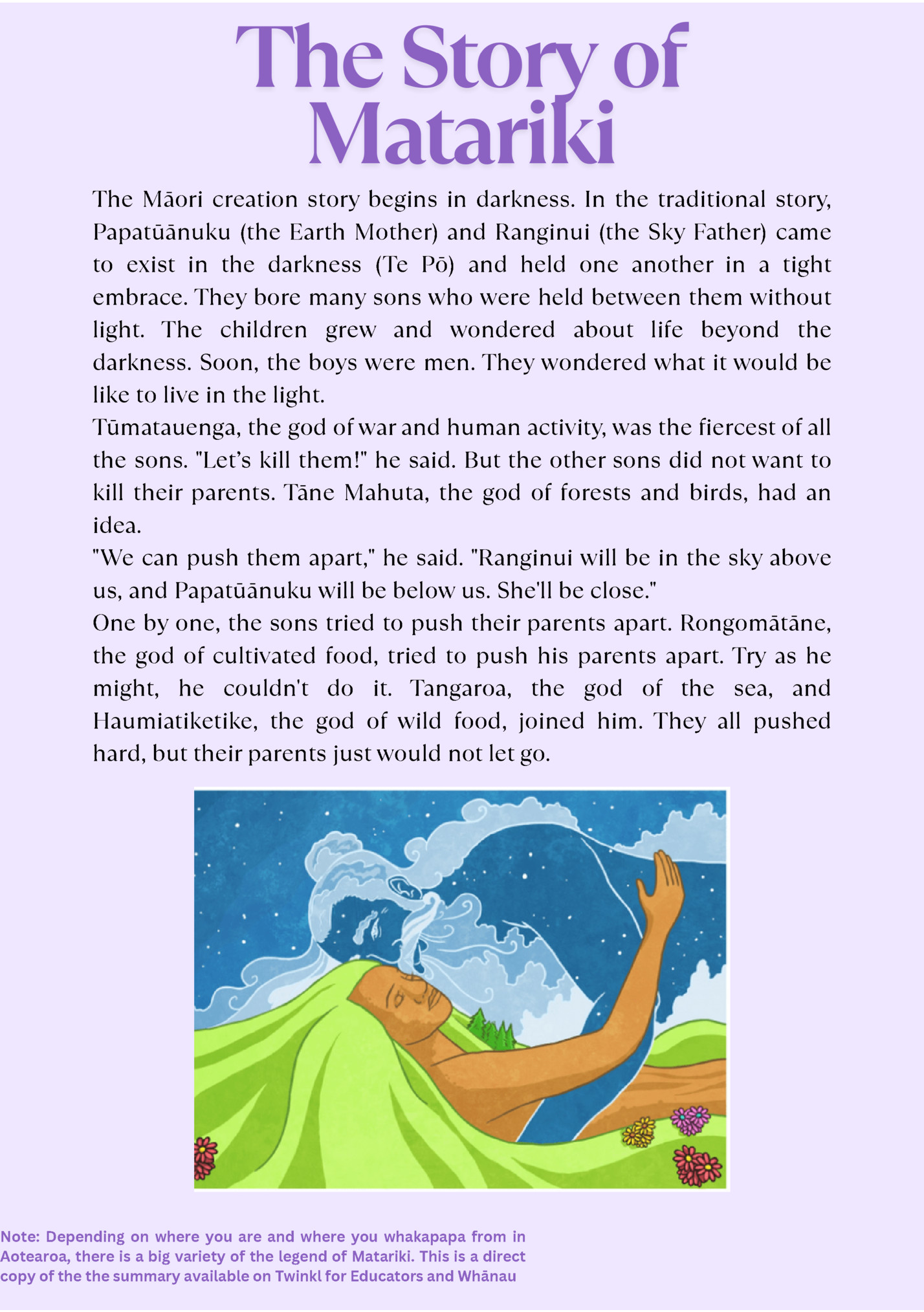 The Māori creation story begins in darkness. In the traditional story,