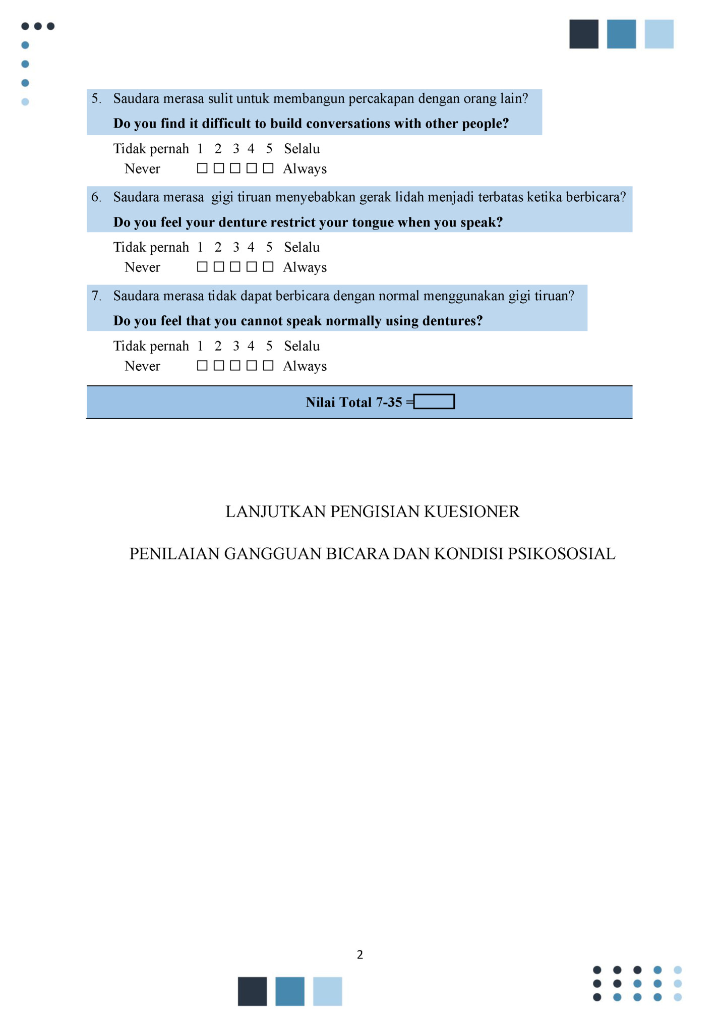 5. Saudara merasa sulit untuk membangun percakapan dengan orang lain?