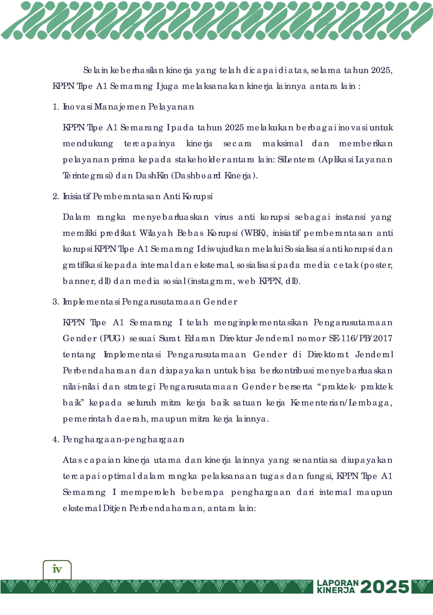 Selain keberhasilan kinerja yang telah dicapai di atas, selama tahun 2025, Selain keberhasilan kinerja yang telah dicapai di atas, selama tahun 2025,